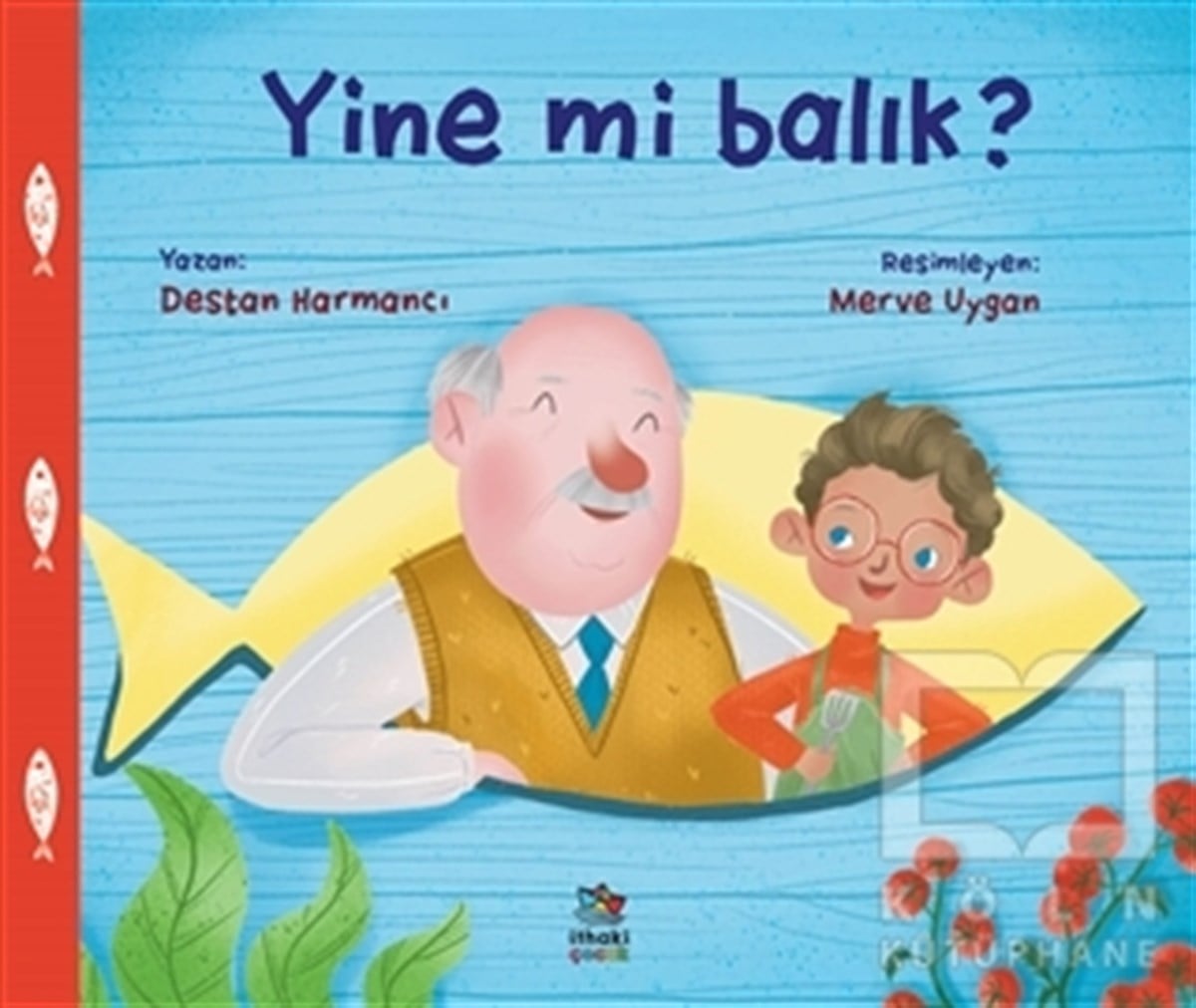 Destan HarmancıÇocuk Hikaye KitaplarıYine Mi Balık?