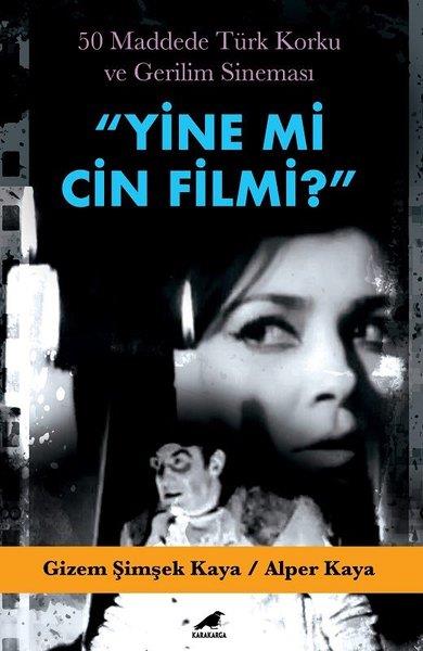 Gizem Şimşek KayaSinemaYine mi Cin Filmi? 50 Maddede Türk Korku ve Gerilim Sineması