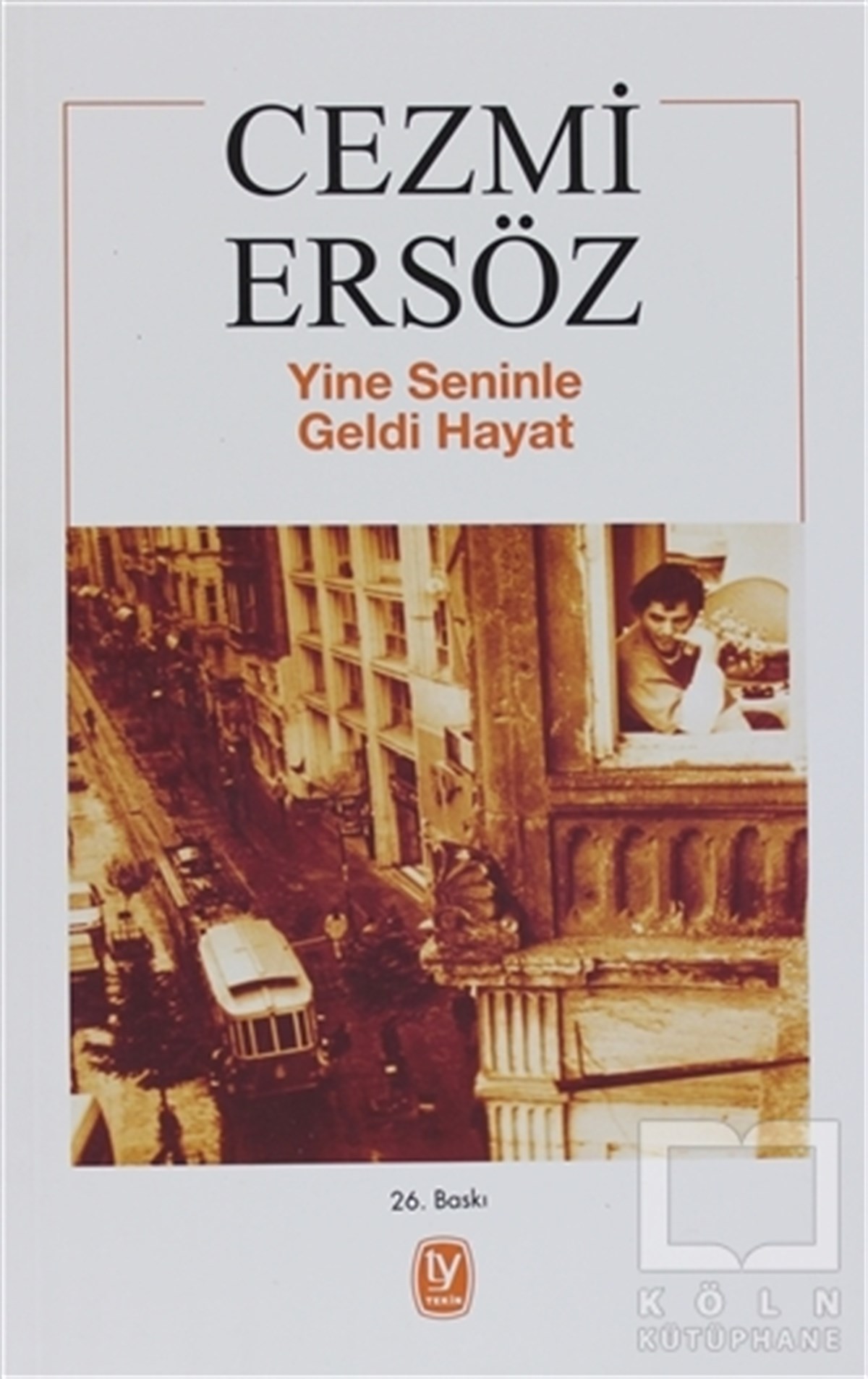 Cezmi ErsözDenemeYine Seninle Geldi Hayat