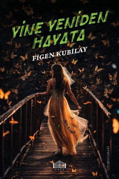 Figen KubilayTarihi Biyografi ve Otobiyografi KitaplarıYine Yeniden Hayata