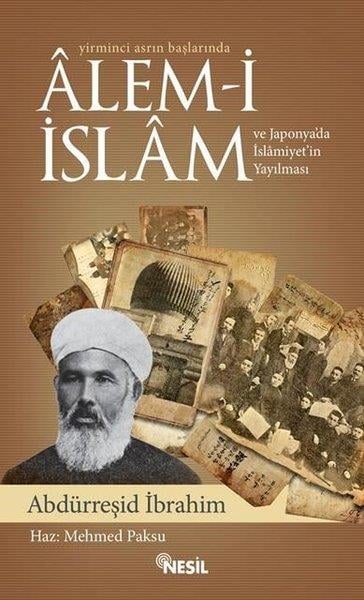 Abdürreşid İbrahimİslami KitaplarYirminci Asrın Başlarında lem-i İslm ve Japonya'da İslmiyet'in Yayılması