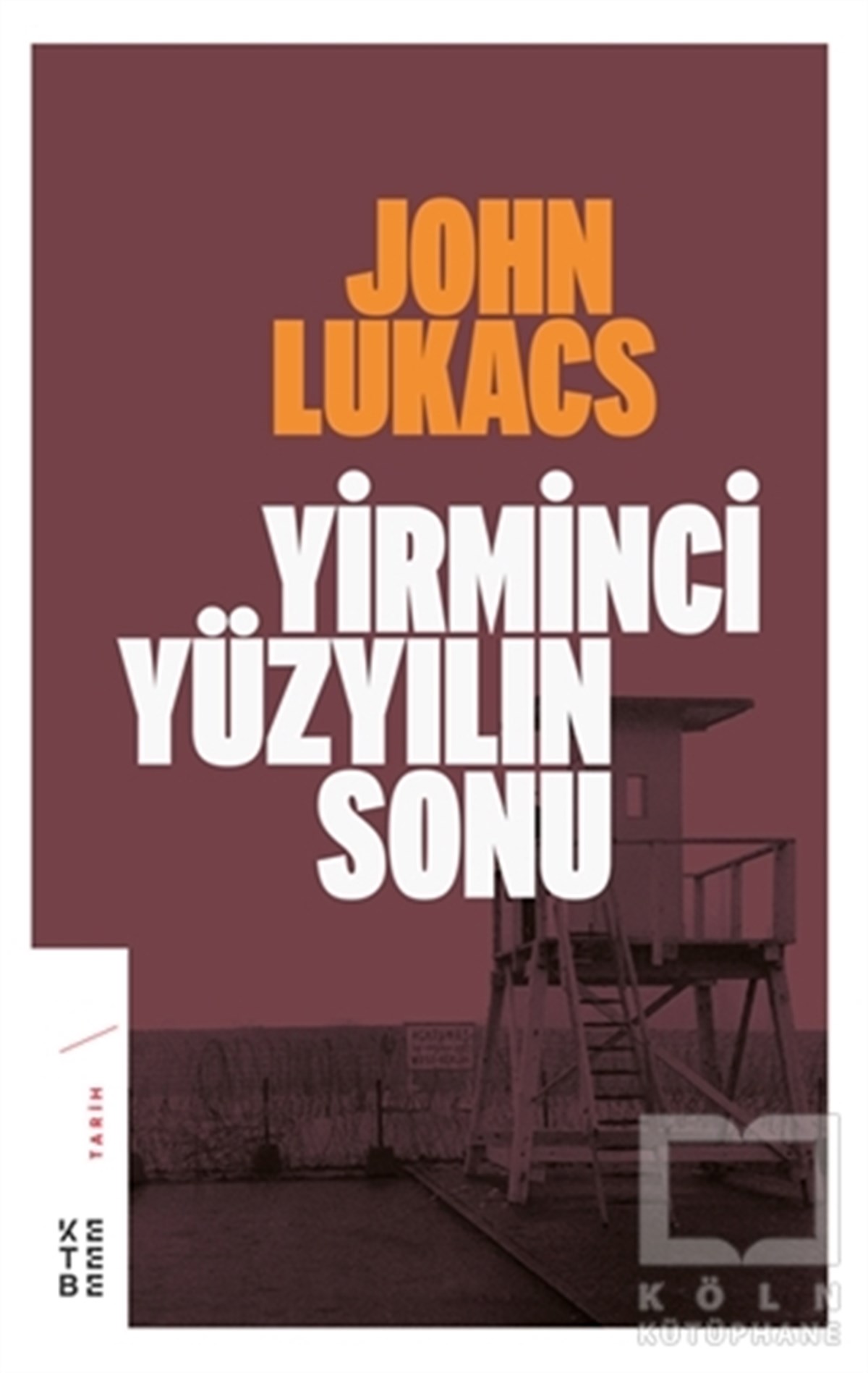 John LukacsAraştırma - İncelemeYirminci Yüzyılın Sonu