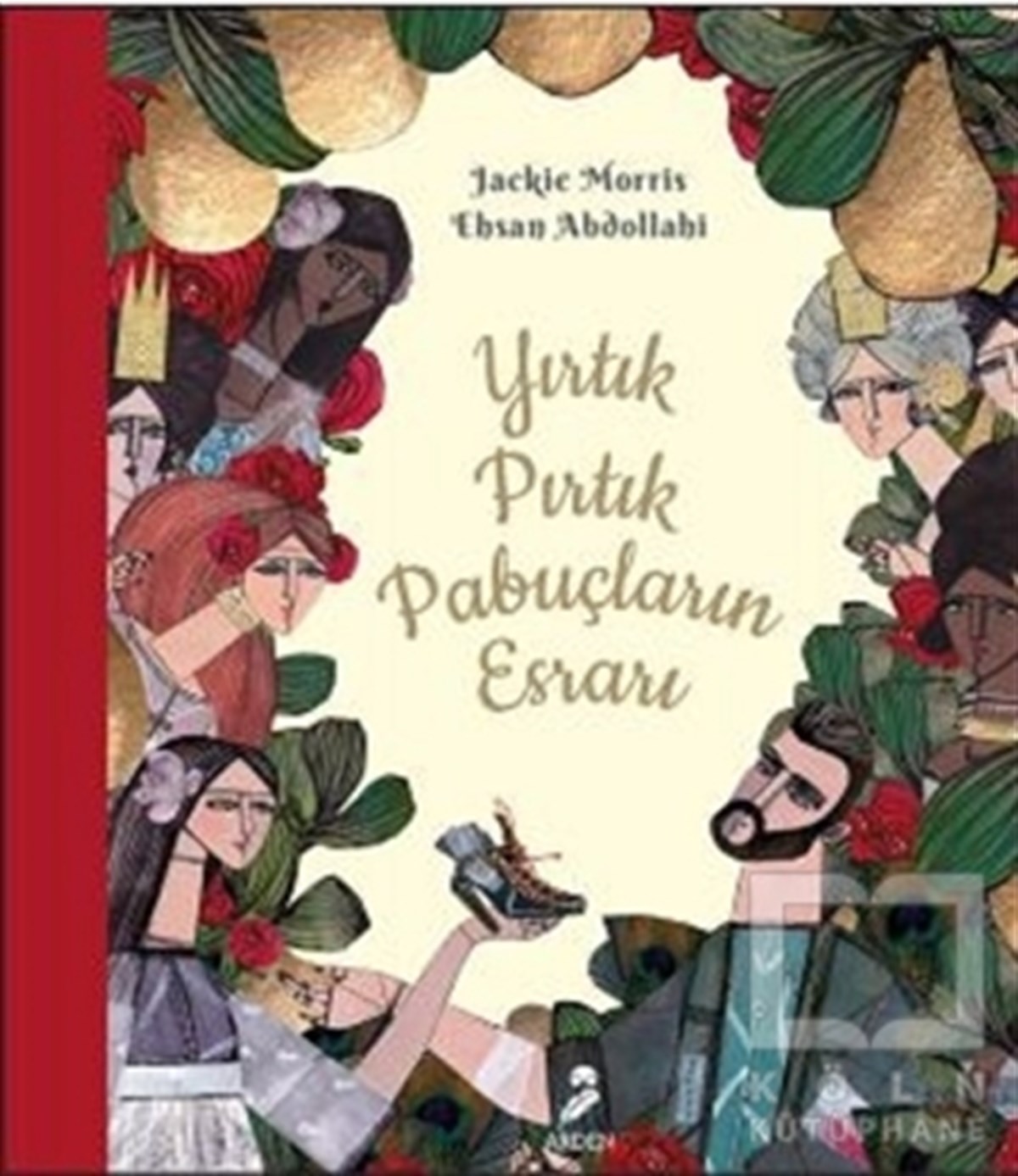 Jackie MorrisÇocuk Masal KitaplarıYırtık Pırtık Papuçların Esrarı
