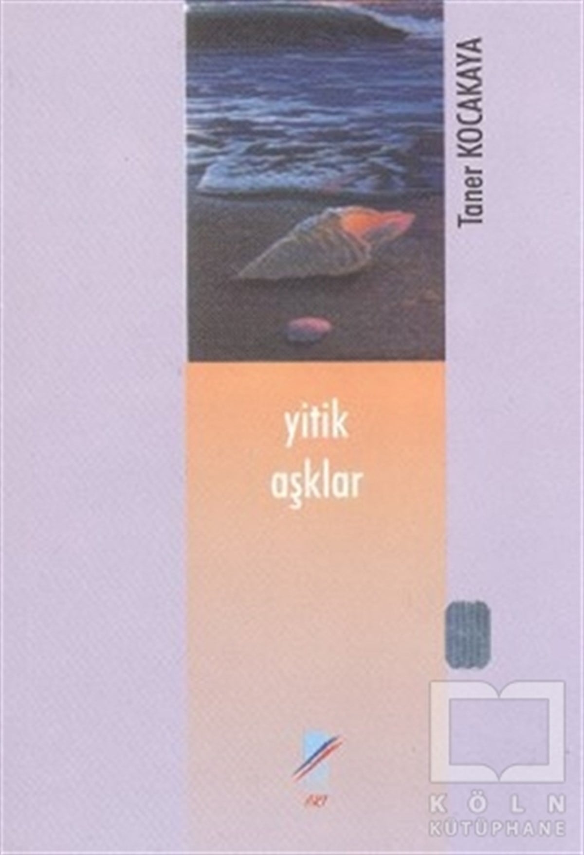 Taner KocakayaŞiirYitik Aşklar