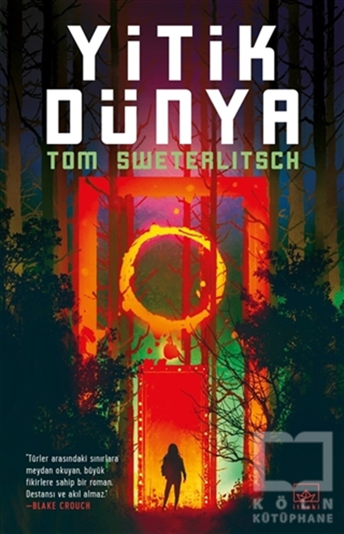 Tom SweterlitschBilimkurgu KitaplarıYitik Dünya