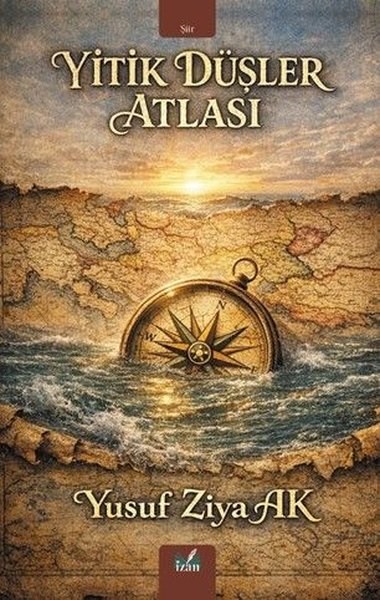 Yusuf Ziya AkTürk ŞiiriYitik Düşler Atlası