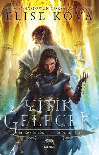 Elise KovaFantastik Kitaplar & Fantastik RomanlarYitik Gelecek