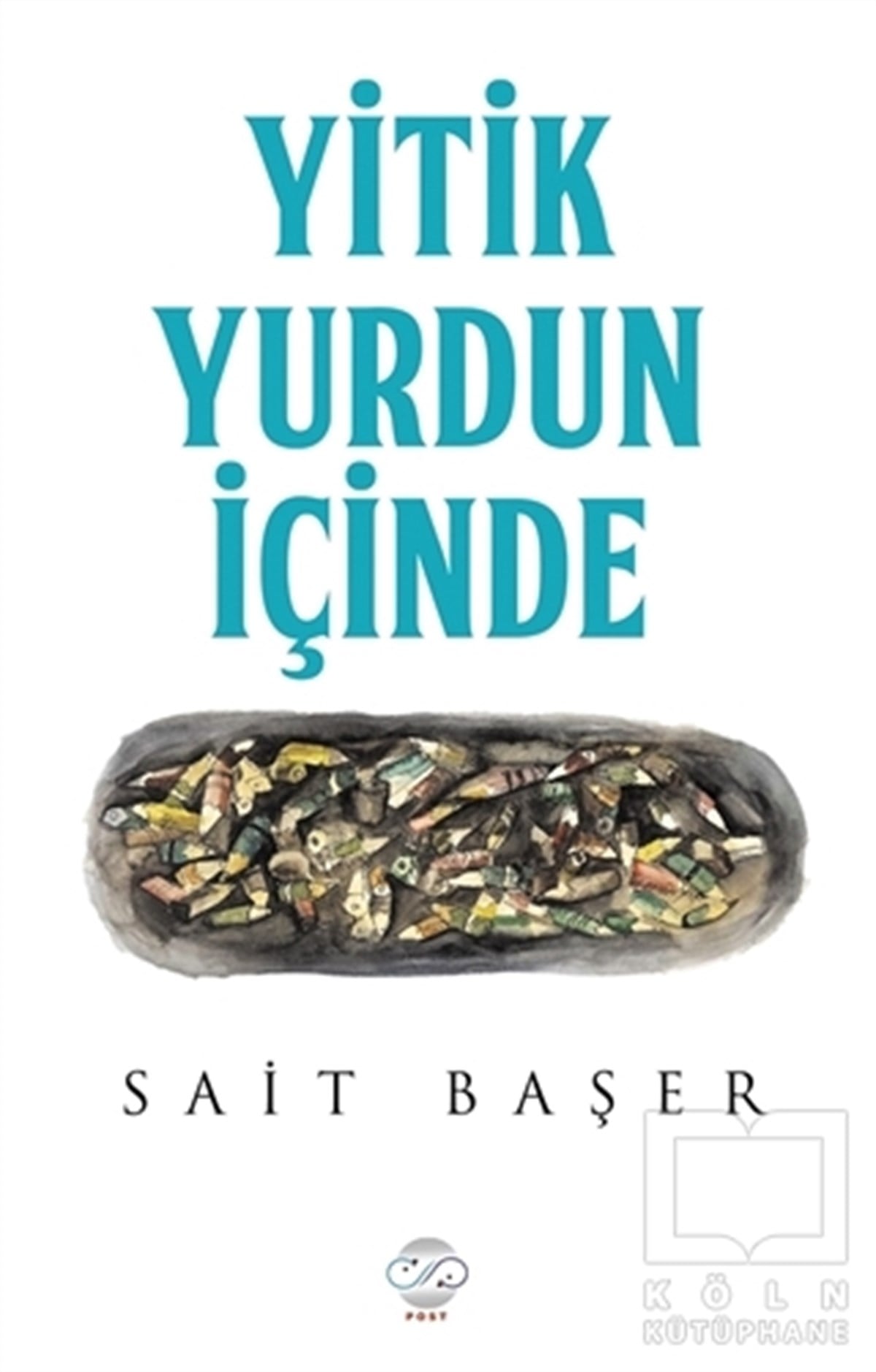 Sait BaşerRomanYitik Yurdun İçinde