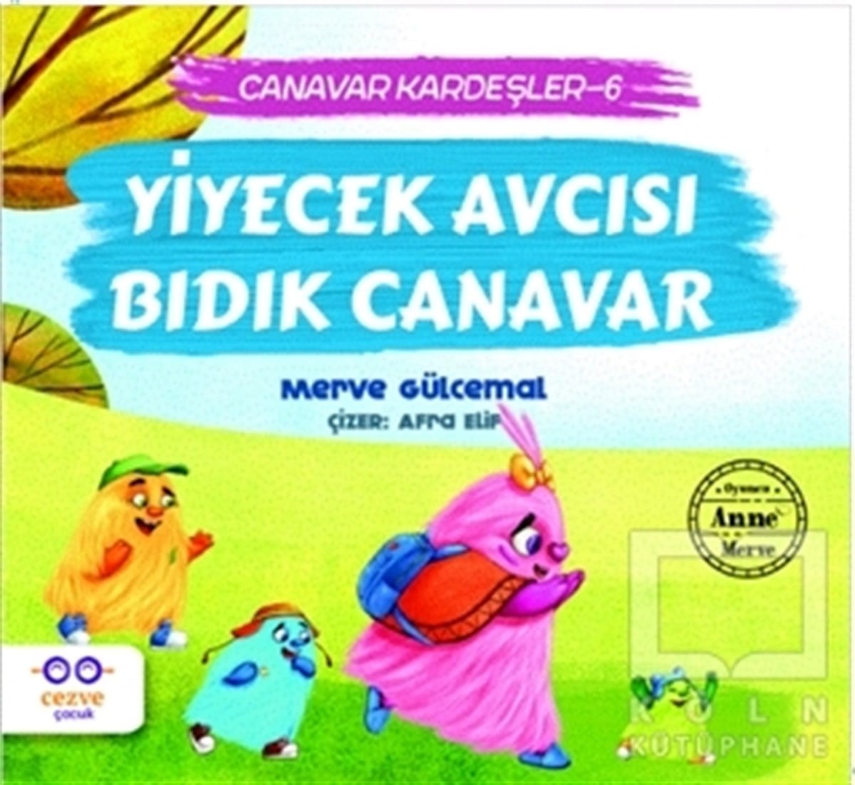 Merve GülcemalOkul Öncesi Çocuk KitaplarıYiyecek Avcısı Bıdık Canavar / Canavar Kardeşler 6