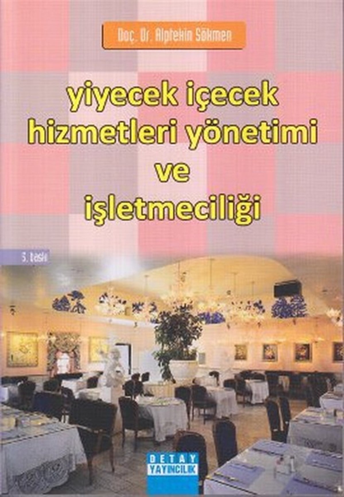 Alptekin SökmenYönetim / İş Geliştirme / KaliteYiyecek İçecek Hizmetleri Yönetimi ve İşletmeciliği