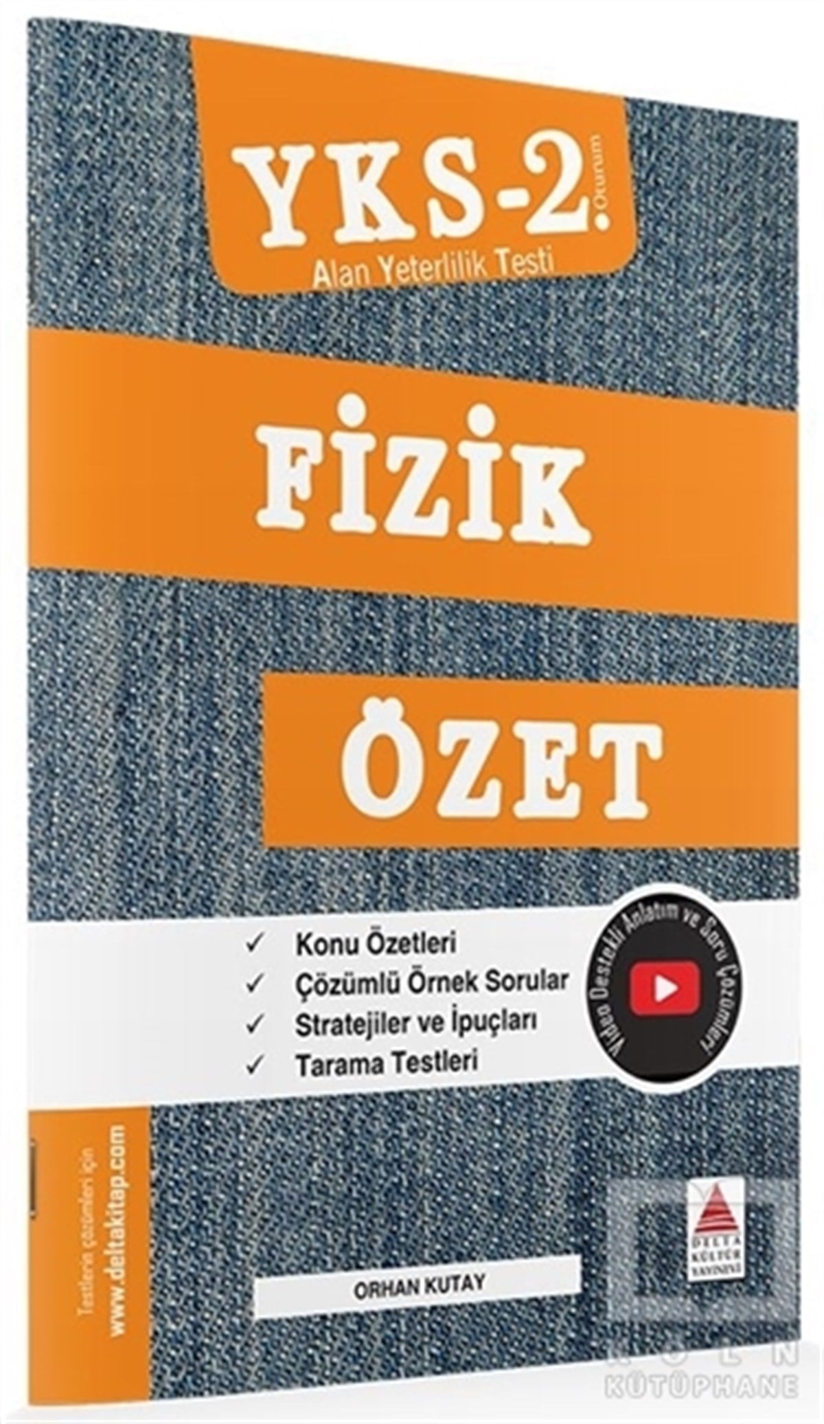 Orhan KutaySınavlara Hazırlık KitaplarıYKS 2. Oturum Fizik Özet