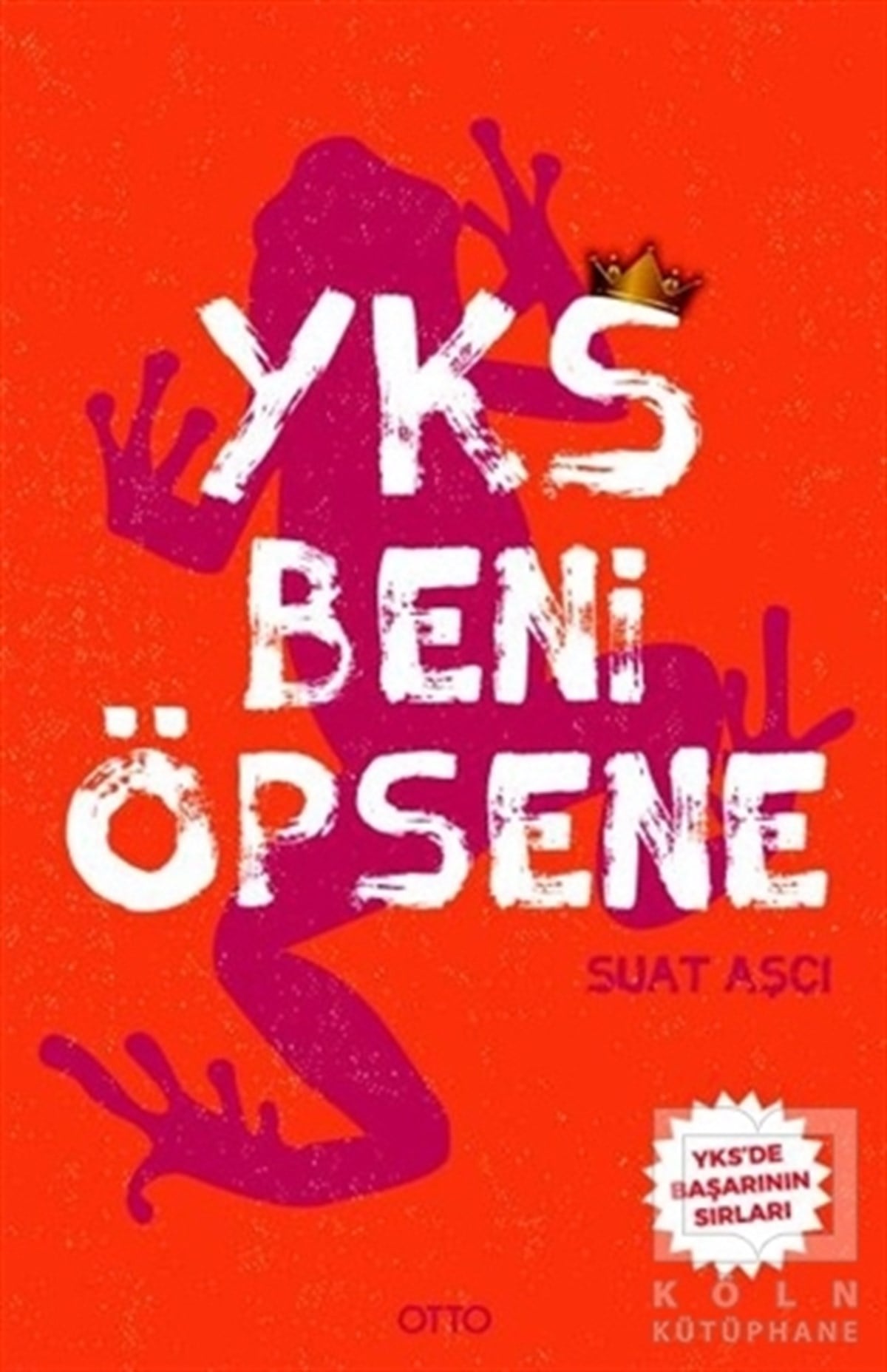 Suat AşcıKişisel GelişimYks Beni Öpsene
