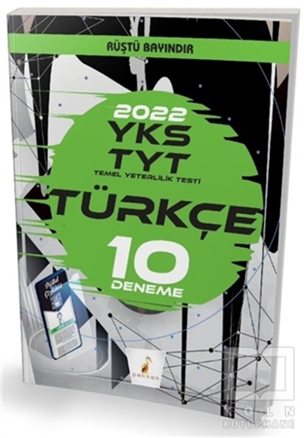 Rüştü BayındırSınavlara Hazırlık KitaplarıYKS TYT Türkçe Dijital Çözümlü 10 Deneme Sınavı