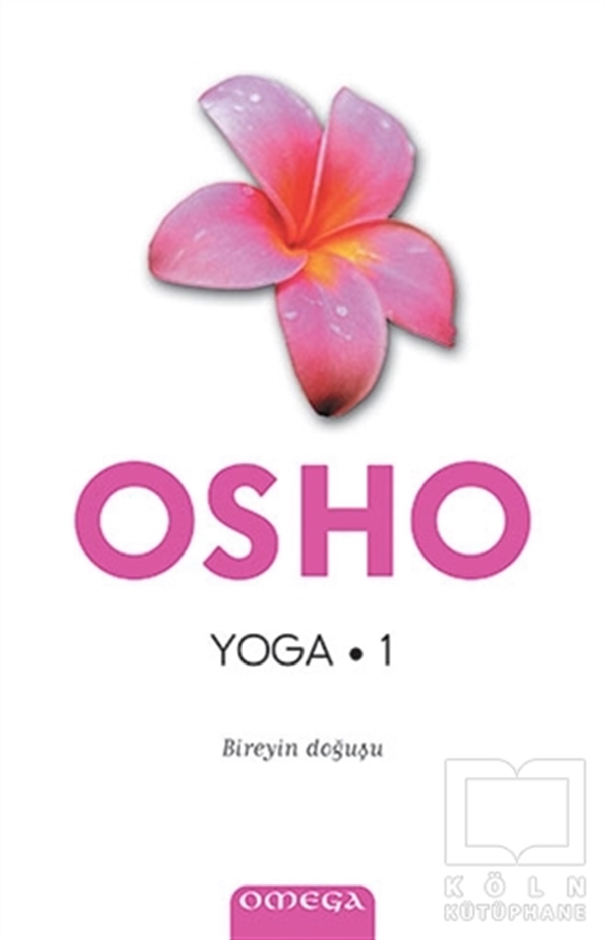 Osho (Bhagwan Shree Rajneesh)Yoga -MeditasyonYoga - 1