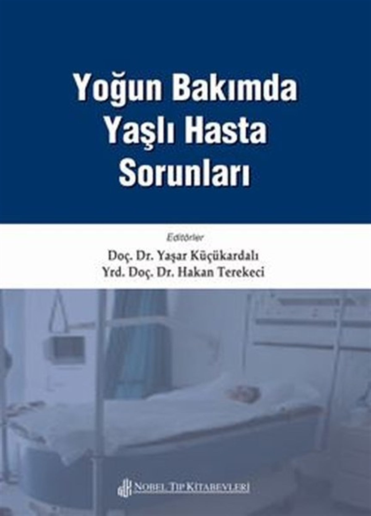 KolektifTıpYoğun Bakımda Yaşlı Hasta Sorunları
