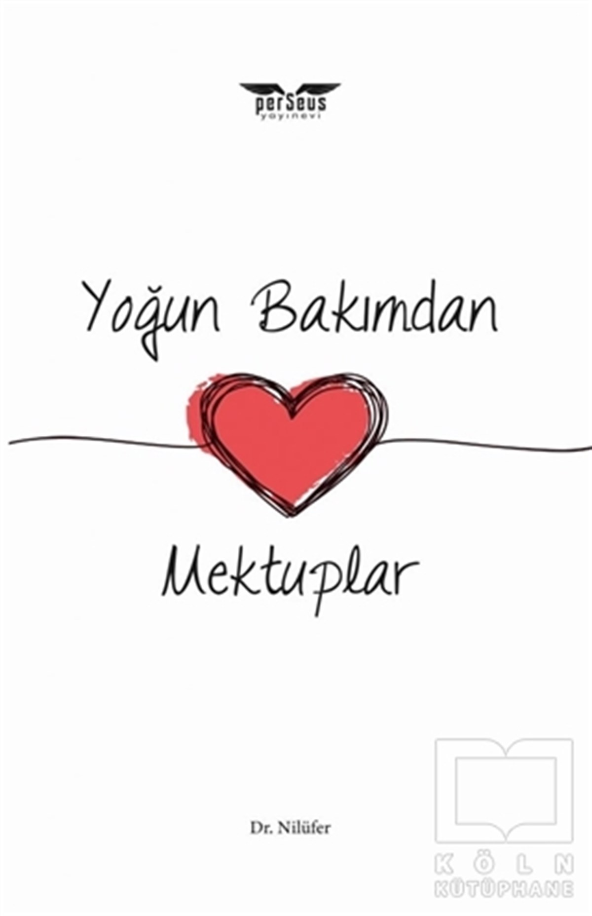 NilüferAnı & Mektup & Günlük KitaplarıYoğun Bakımdan Mektuplar