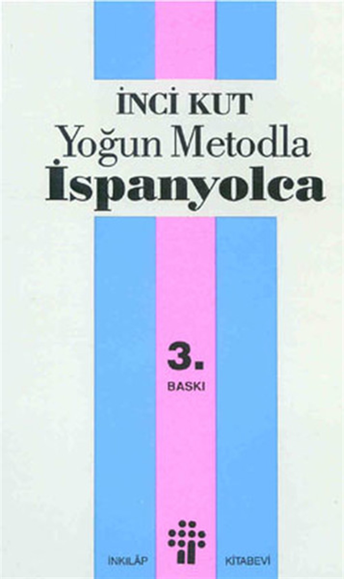 İnci KutPhrase Book and LanguageYoğun Metodla İspanyolca