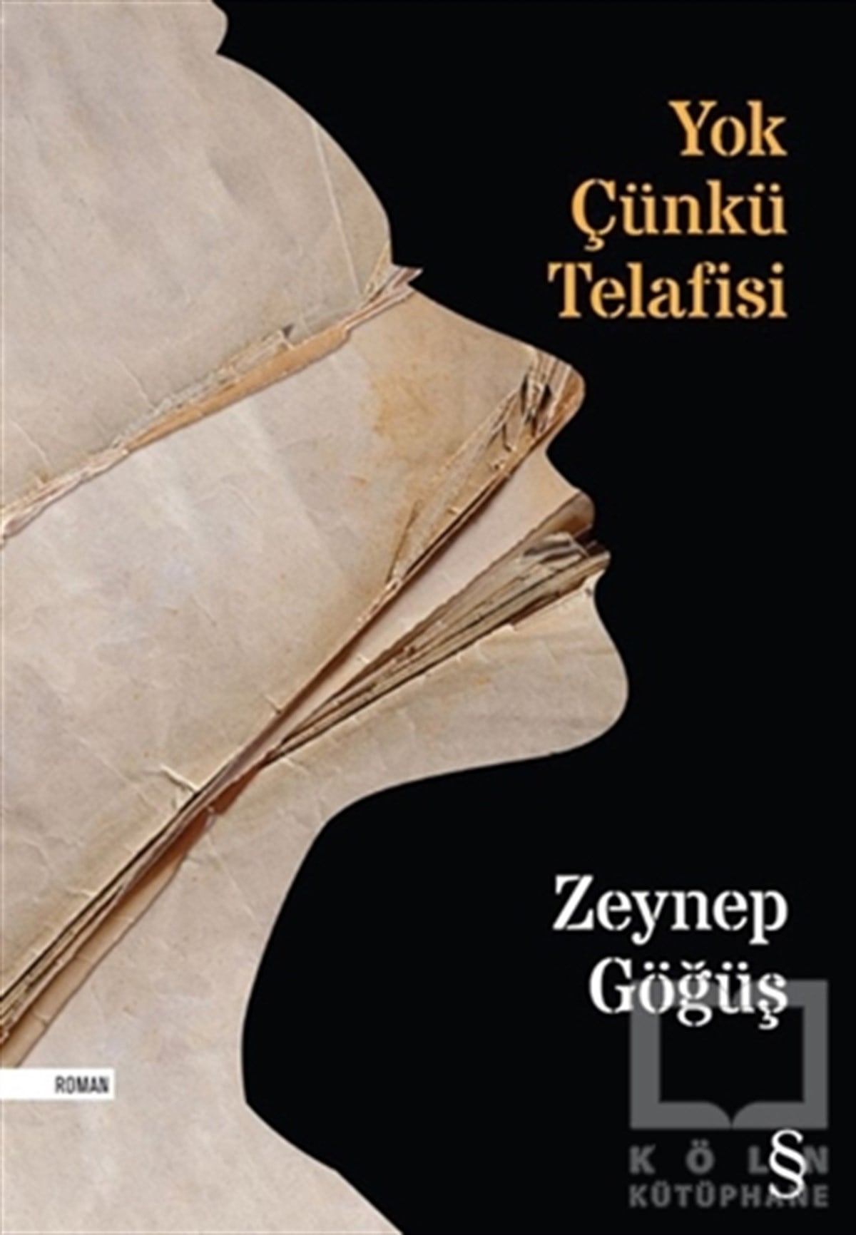 Zeynep GöğüşTürkçe RomanlarYok Çünkü Telafisi