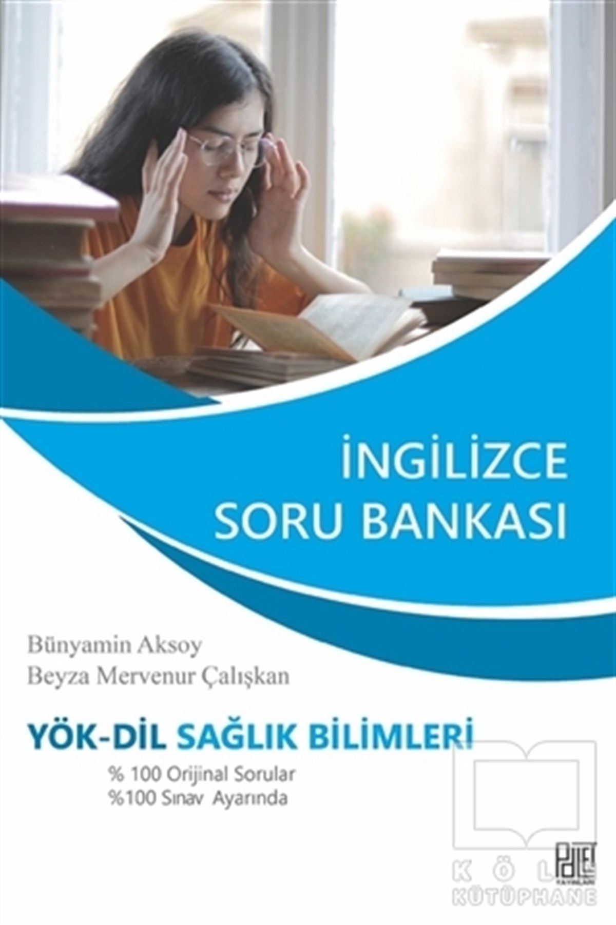 Bünyamin AksoyDiğerYÖK-Dil Sağlık Bilimleri İngilizce Soru Bankası 2021