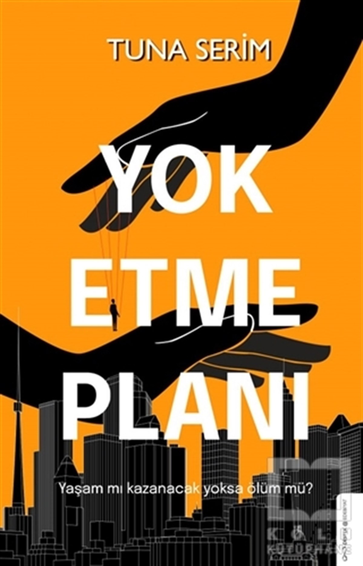 Tuna SerimTürkçe RomanlarYok Etme Planı