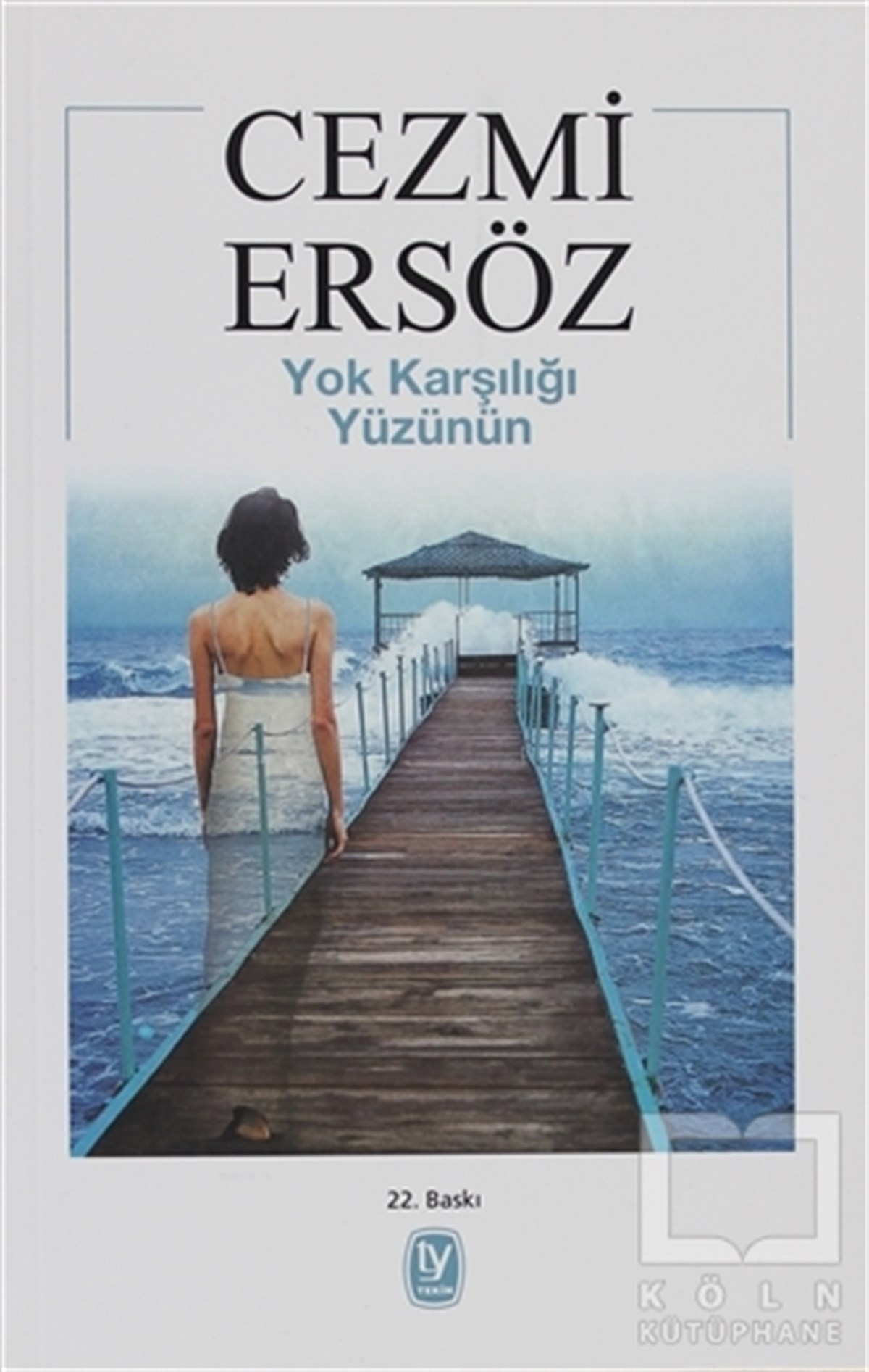 Cezmi ErsözŞiirYok Karşılığı Yüzünün