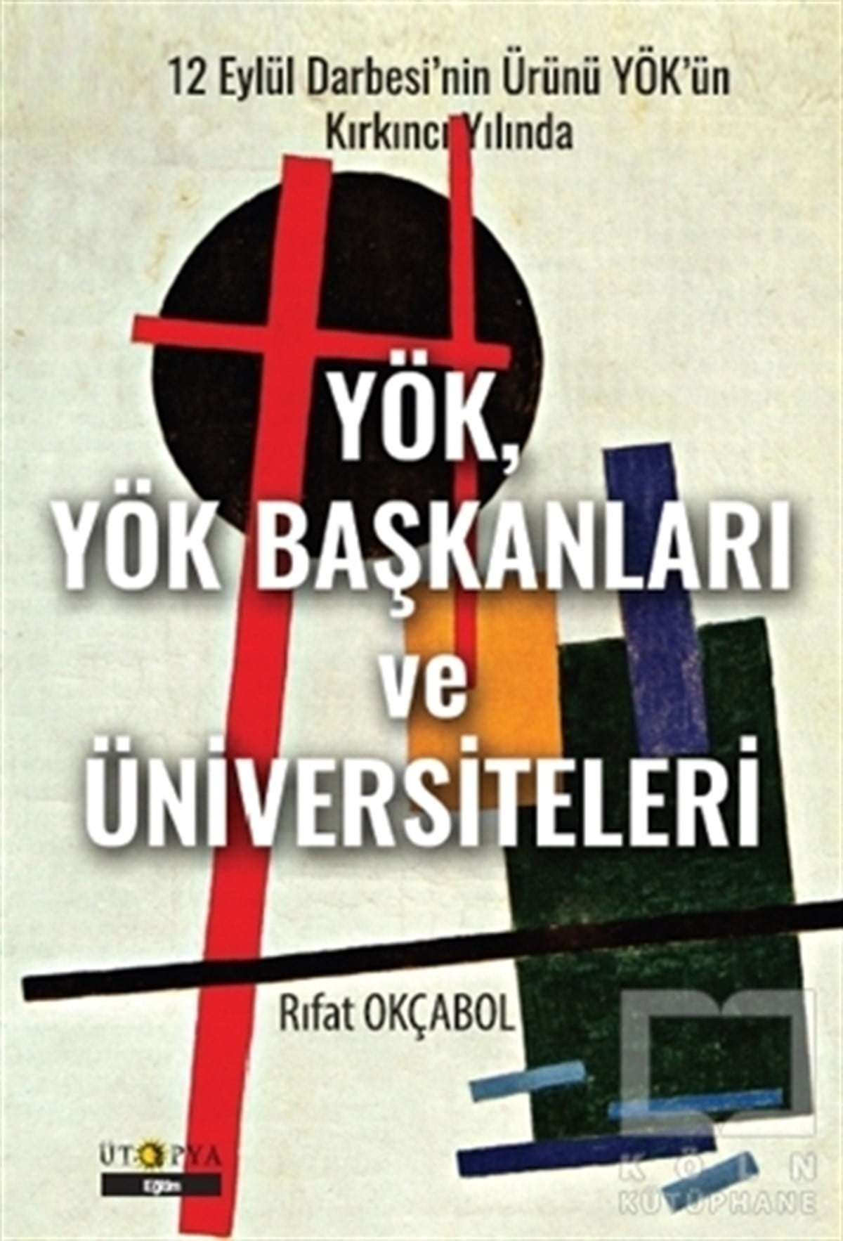 Rıfat OkçabolDiğerYÖK, YÖK Başkanları ve Üniversiteleri
