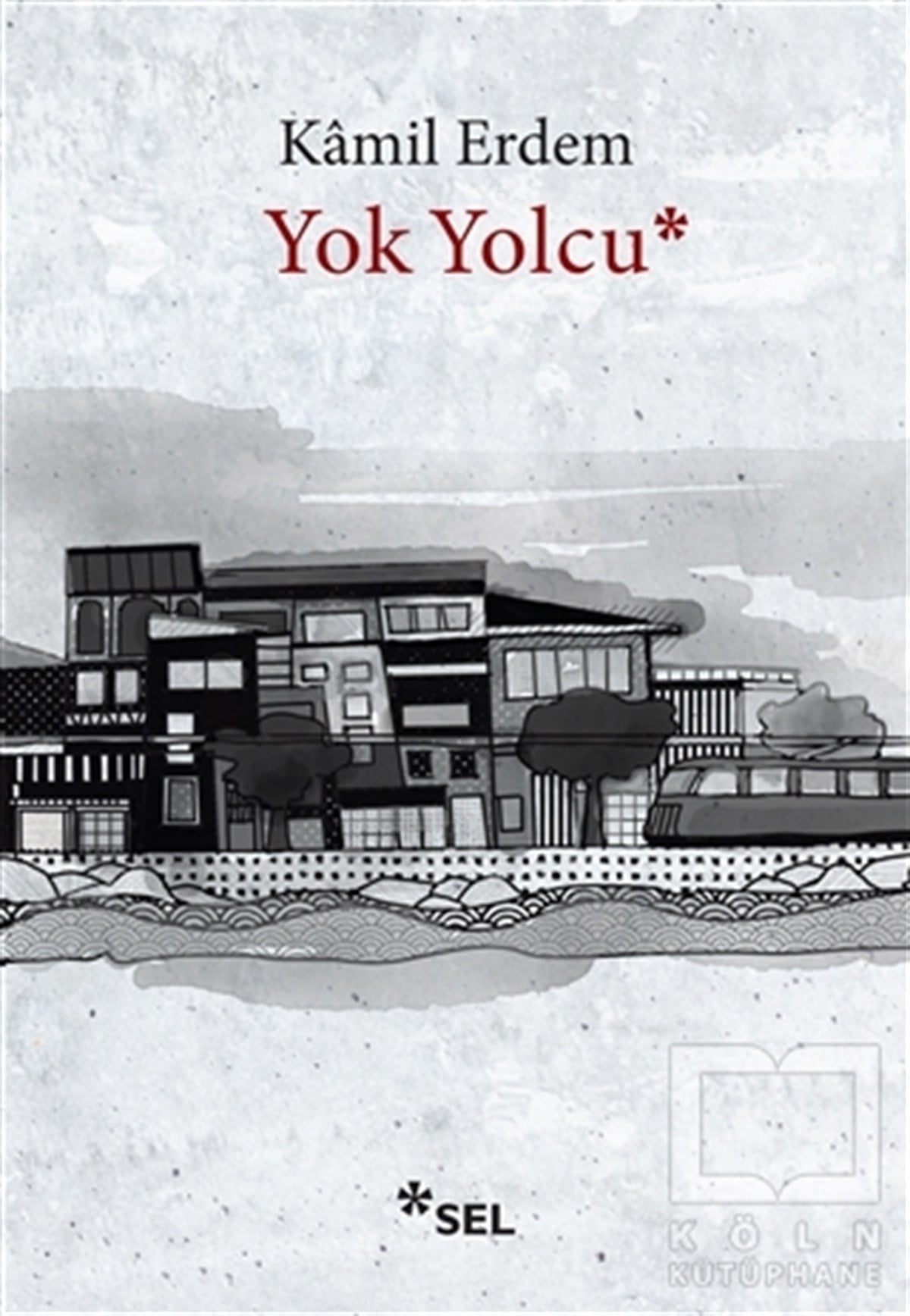 Kamil ErdemHikaye (Öykü) KitaplarıYok Yolcu