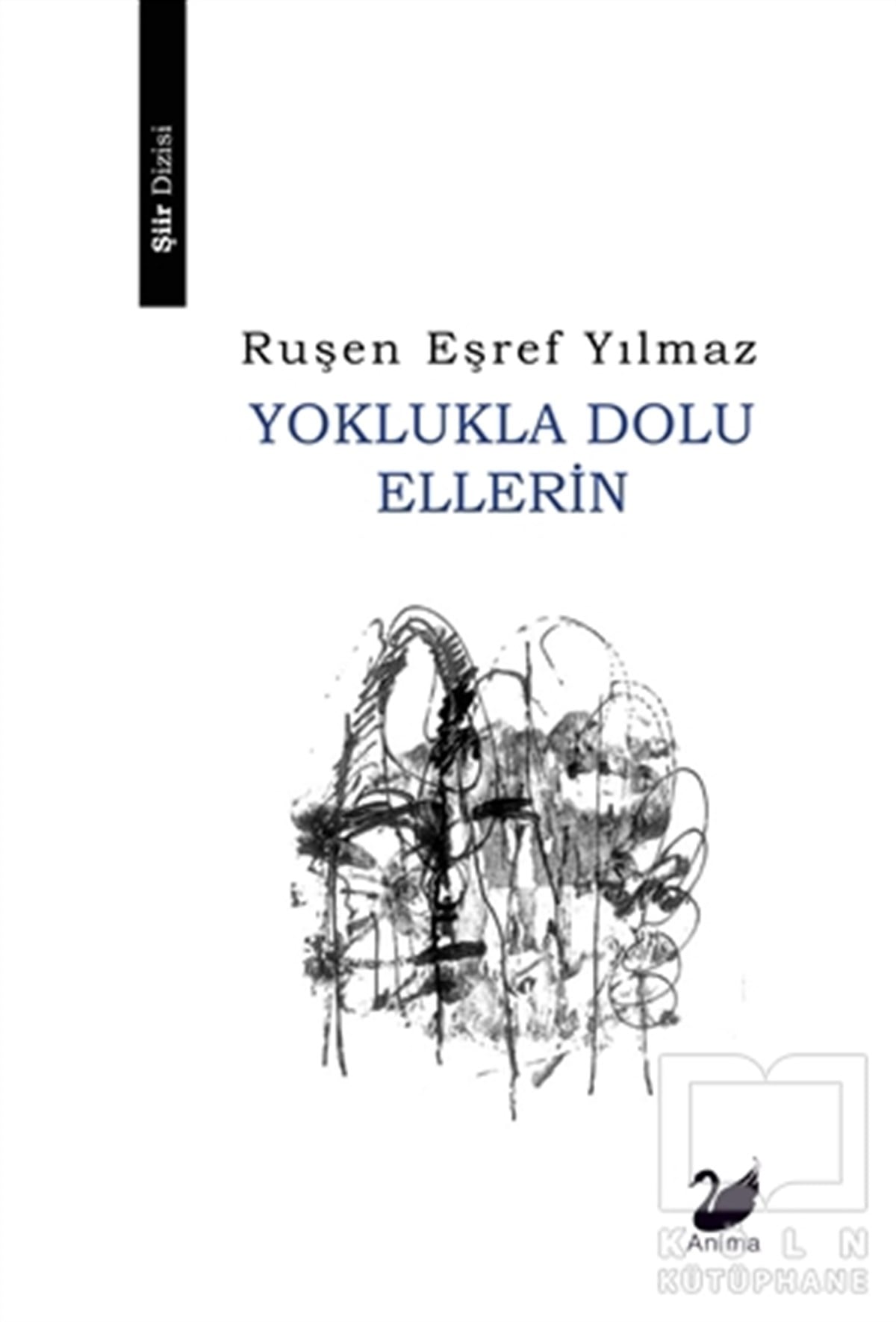 Ruşen Eşref YılmazTürkçe Şiir KitaplarıYoklukla Dolu Ellerin