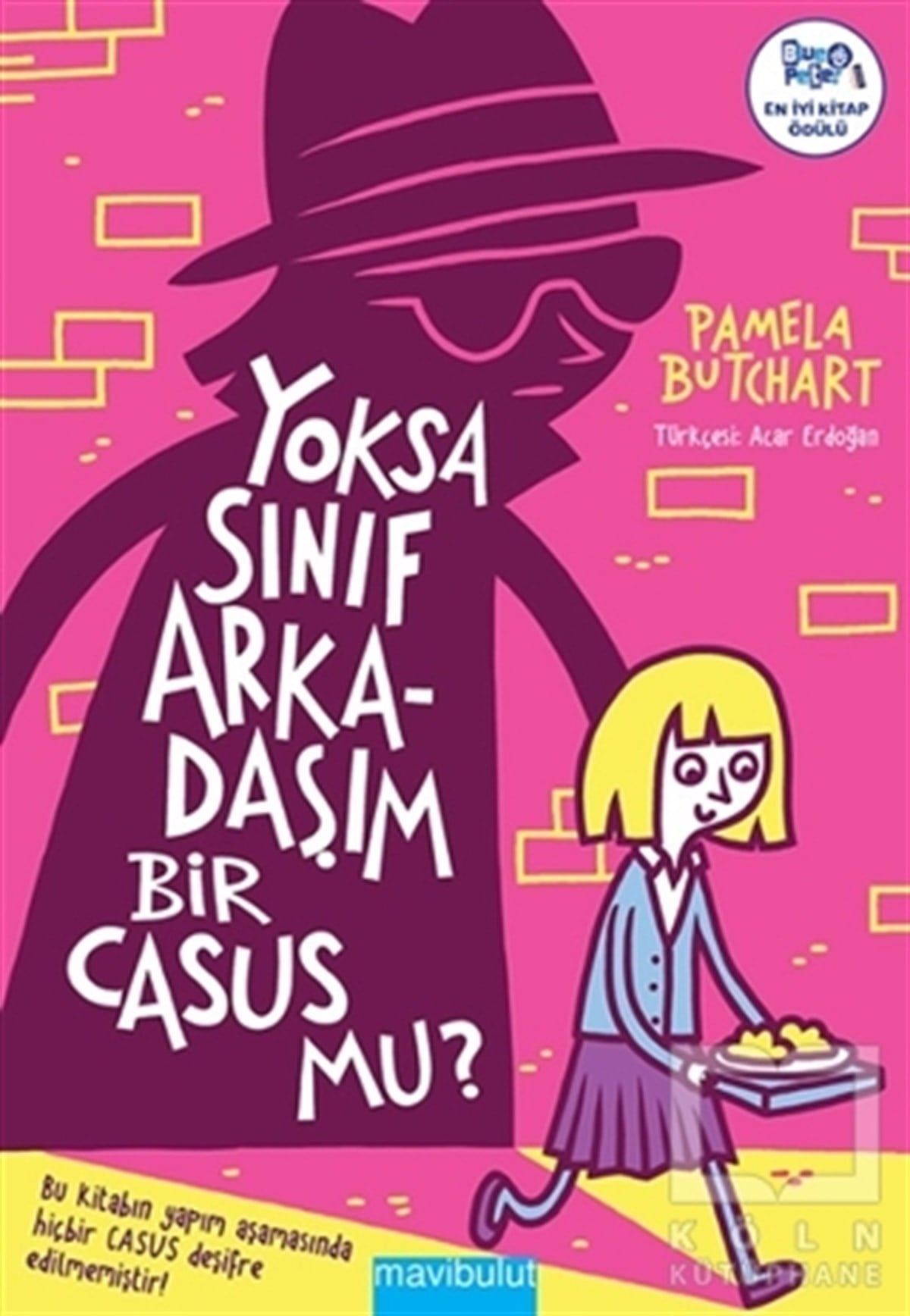 Pamela ButchartÇocuk RomanlarıYoksa Sınıf Arkadaşım Bir Casus mu?