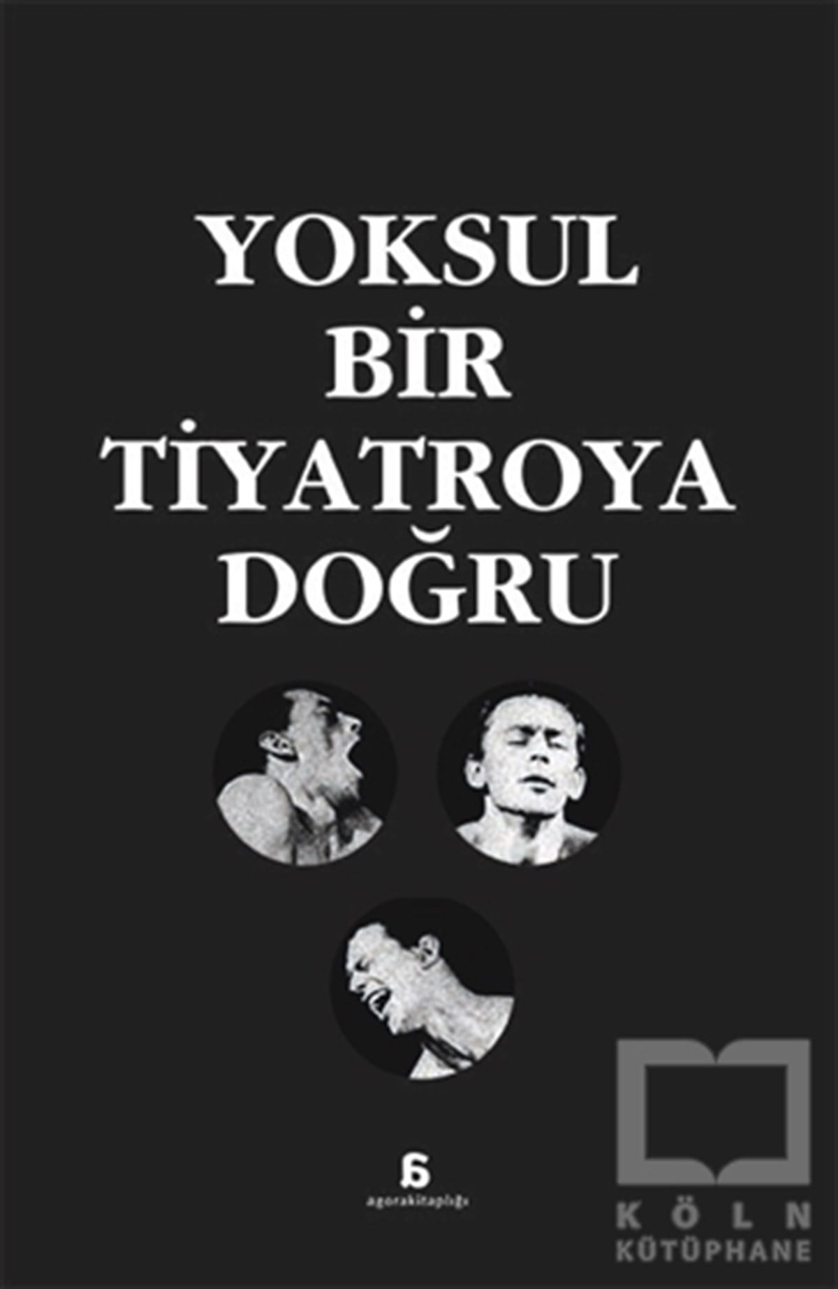 KollektifFotoğraf, Sinema, TiyatroYoksul Bir Tiyatroya Doğru
