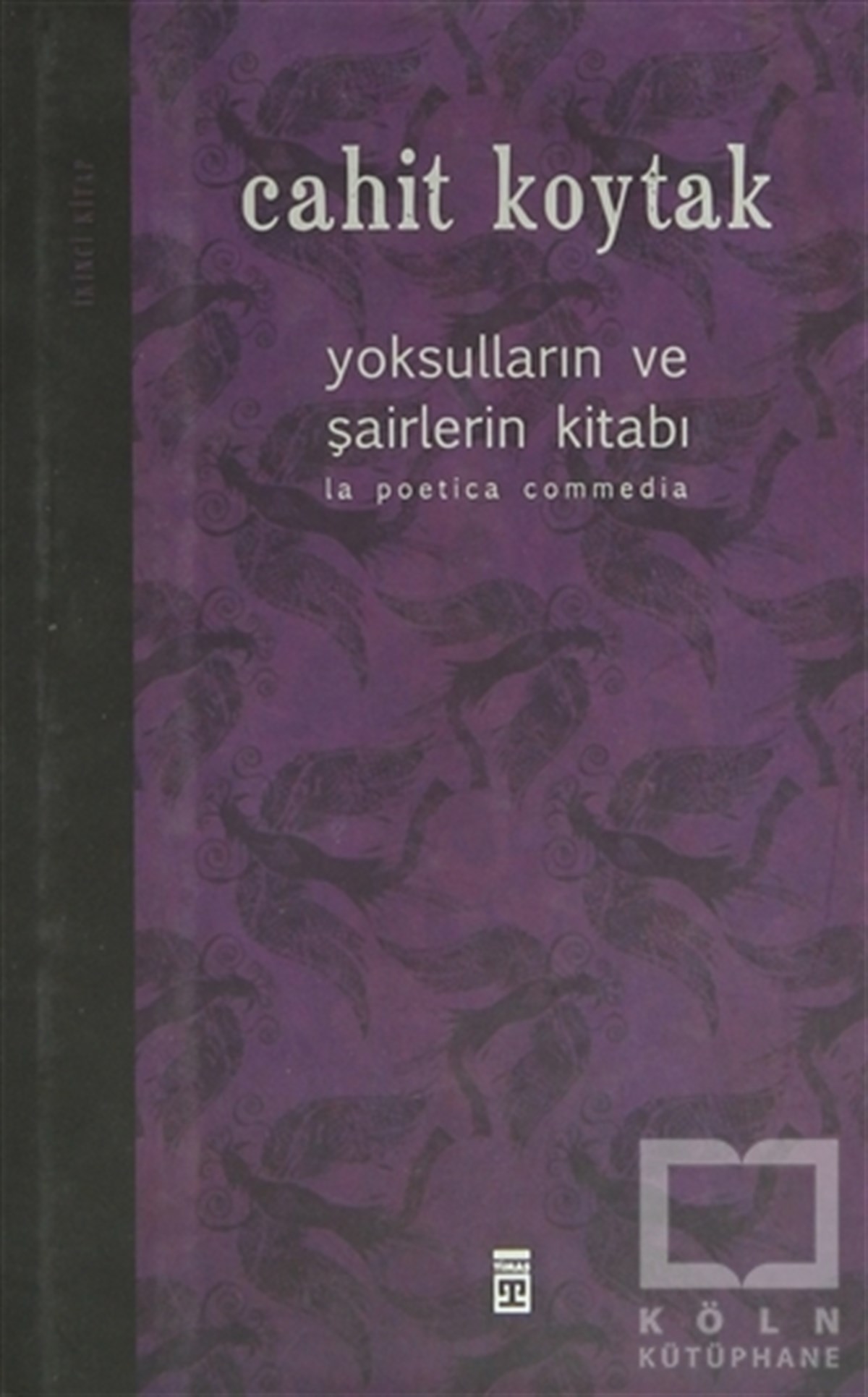 Cahit KoytakŞiirYoksulların ve Şairlerin Kitabı 2