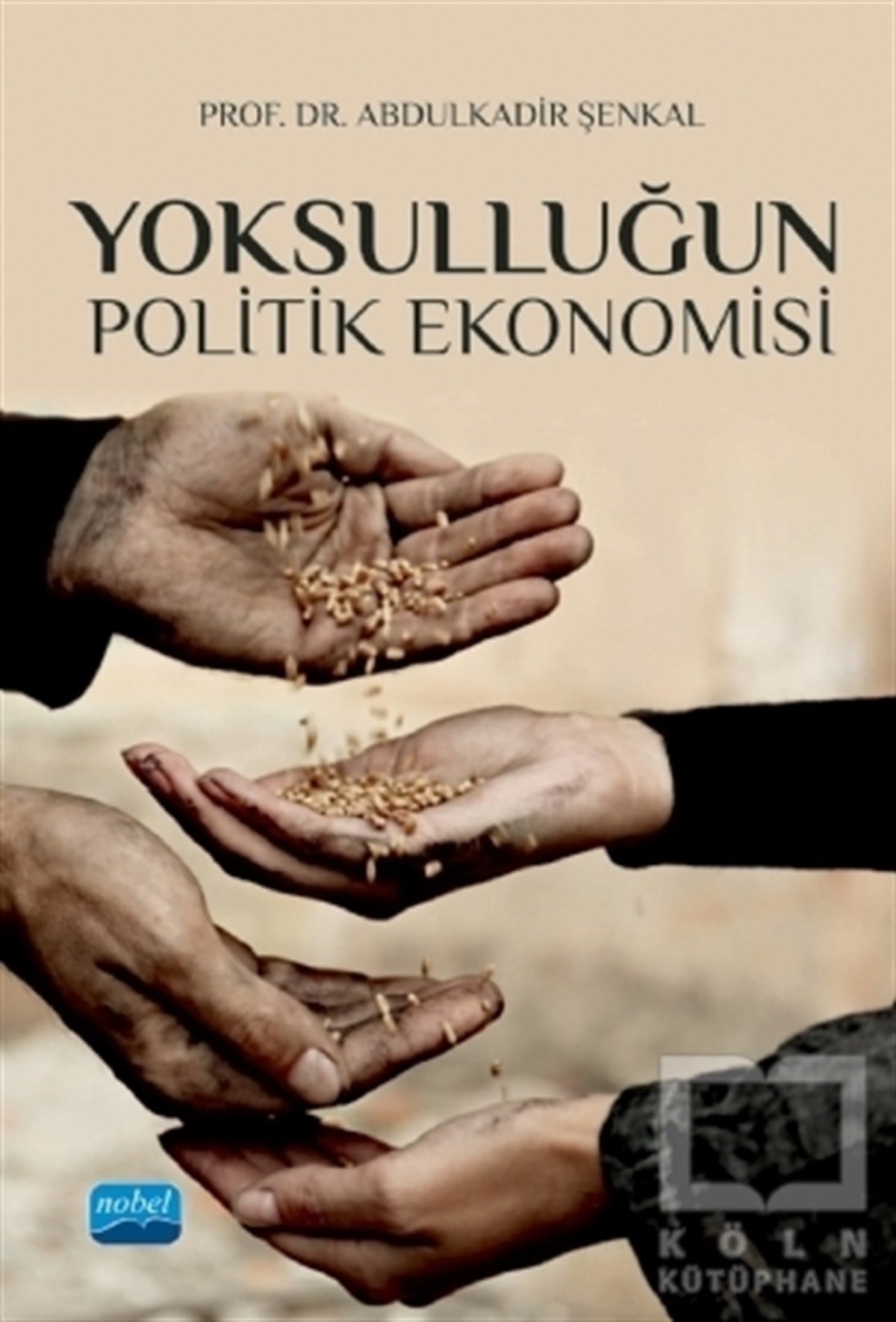 Abdulkadir ŞenkalDiğerYoksulluğun Politik Ekonomisi