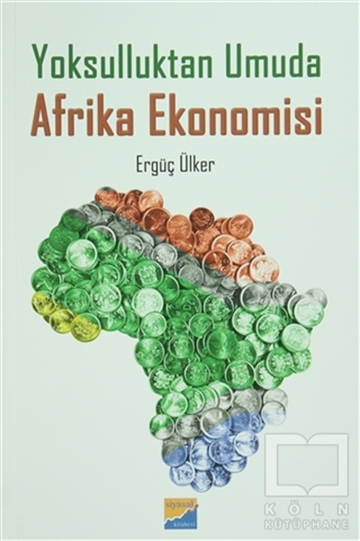 Ergüç ÜlkerAraştırma-İnceleme-KuramYoksulluktan Umuda Afrika Ekonomisi
