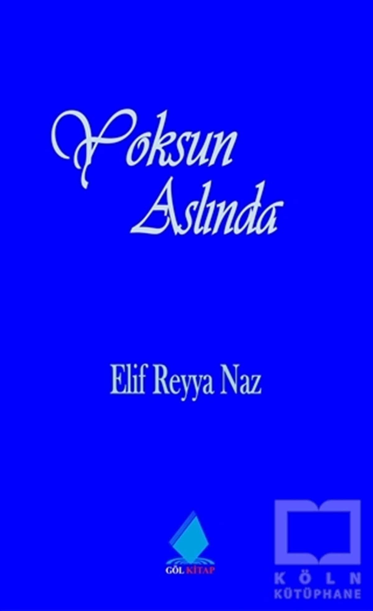 Elif Reyya NazŞiirYoksun Aslında