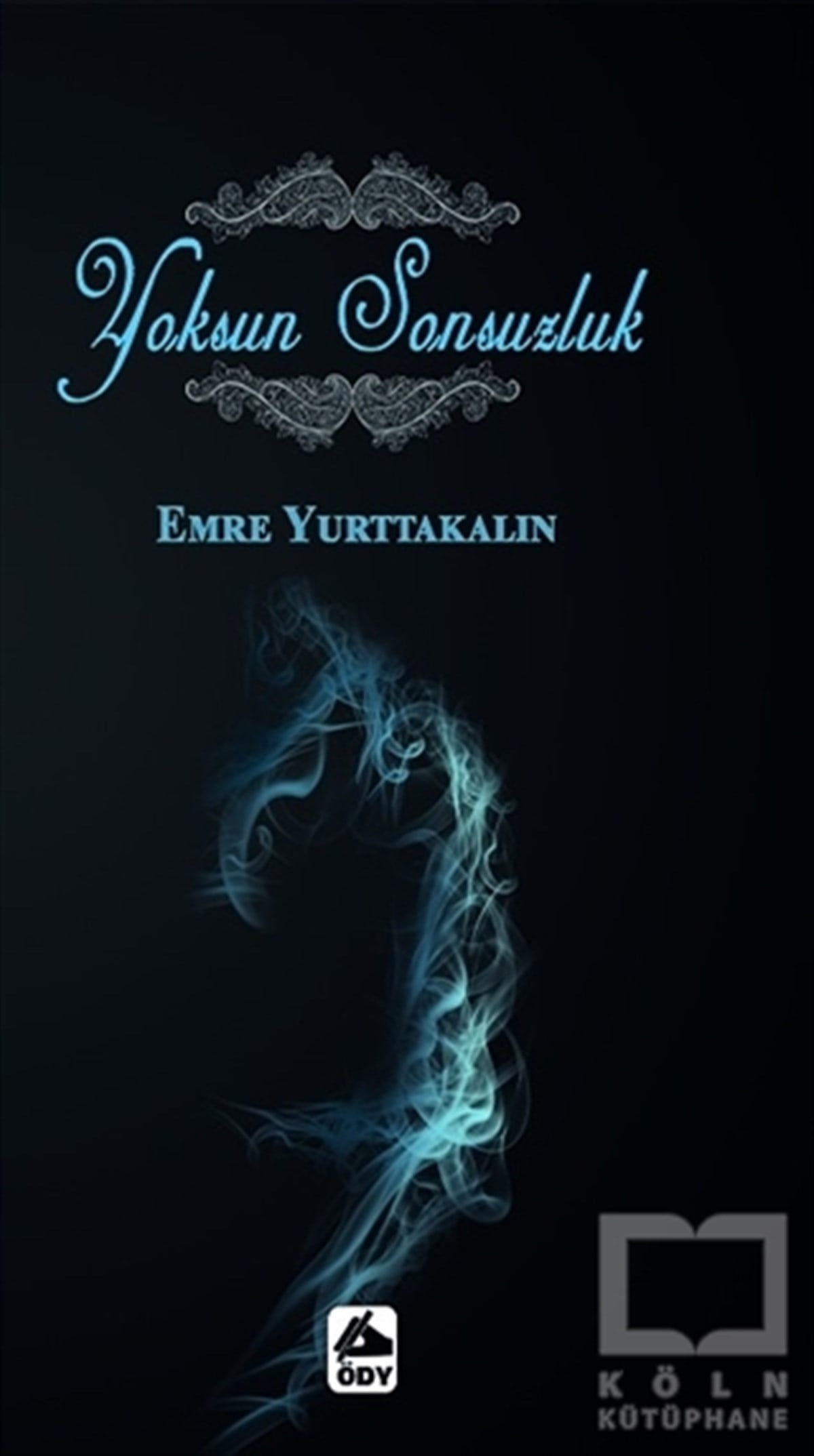 Emre YurttakalınŞiirYoksun Sonsuzluk