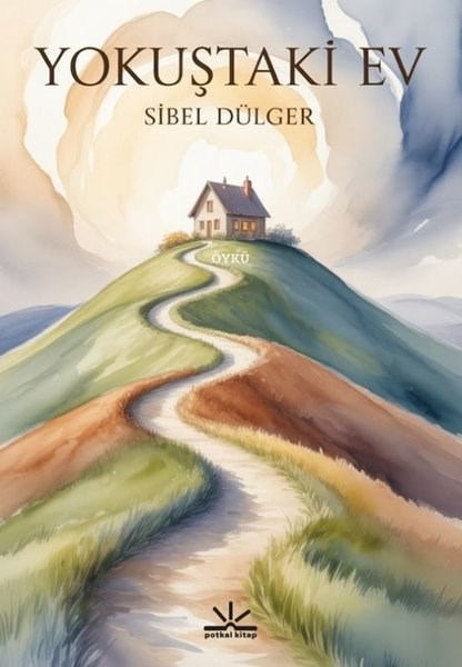 Sibel DülgerTürk RomaniYokuştaki Ev