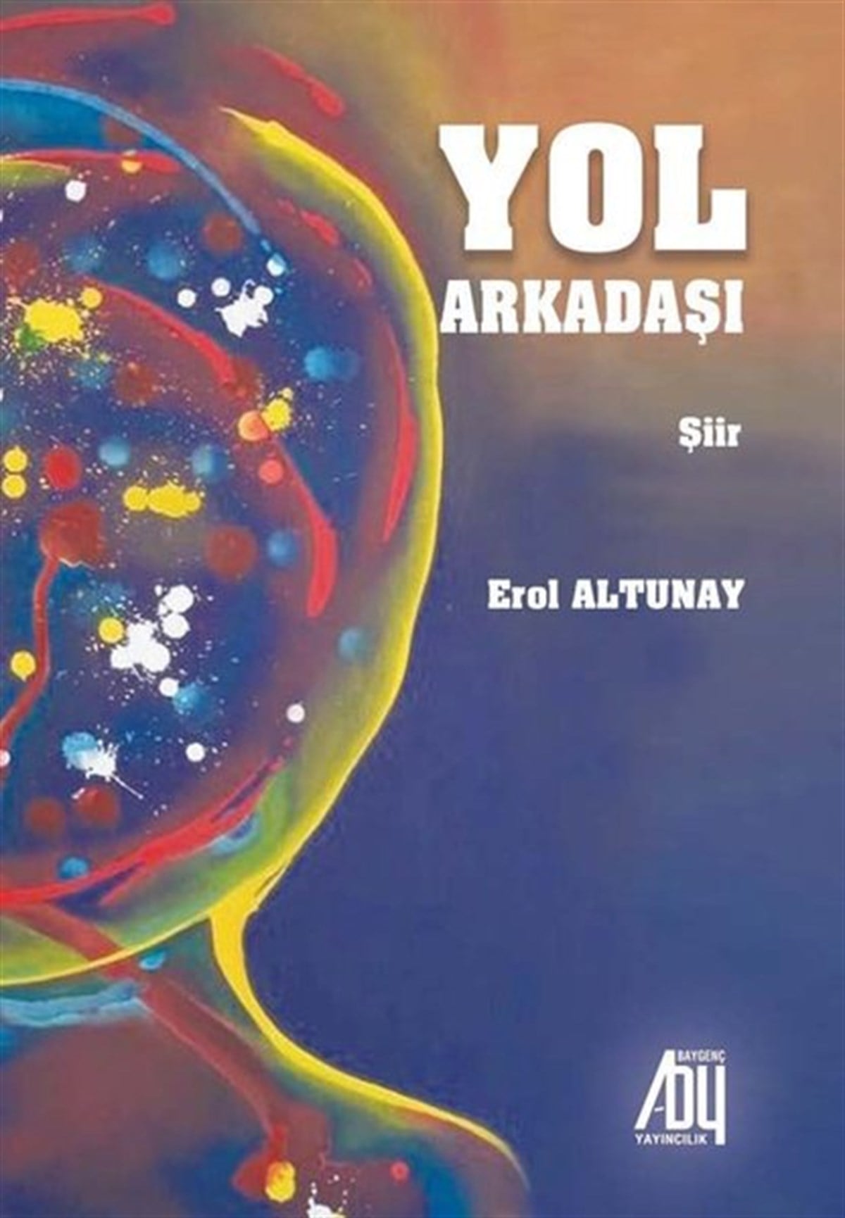 Erol AltunayTürk ŞiiriYol Arkadaşı