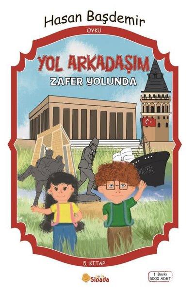 Hasan BaşdemirÇocuk Gençlik RomanlarıYol Arkadaşım 5. Kitap - Zafer Yolunda