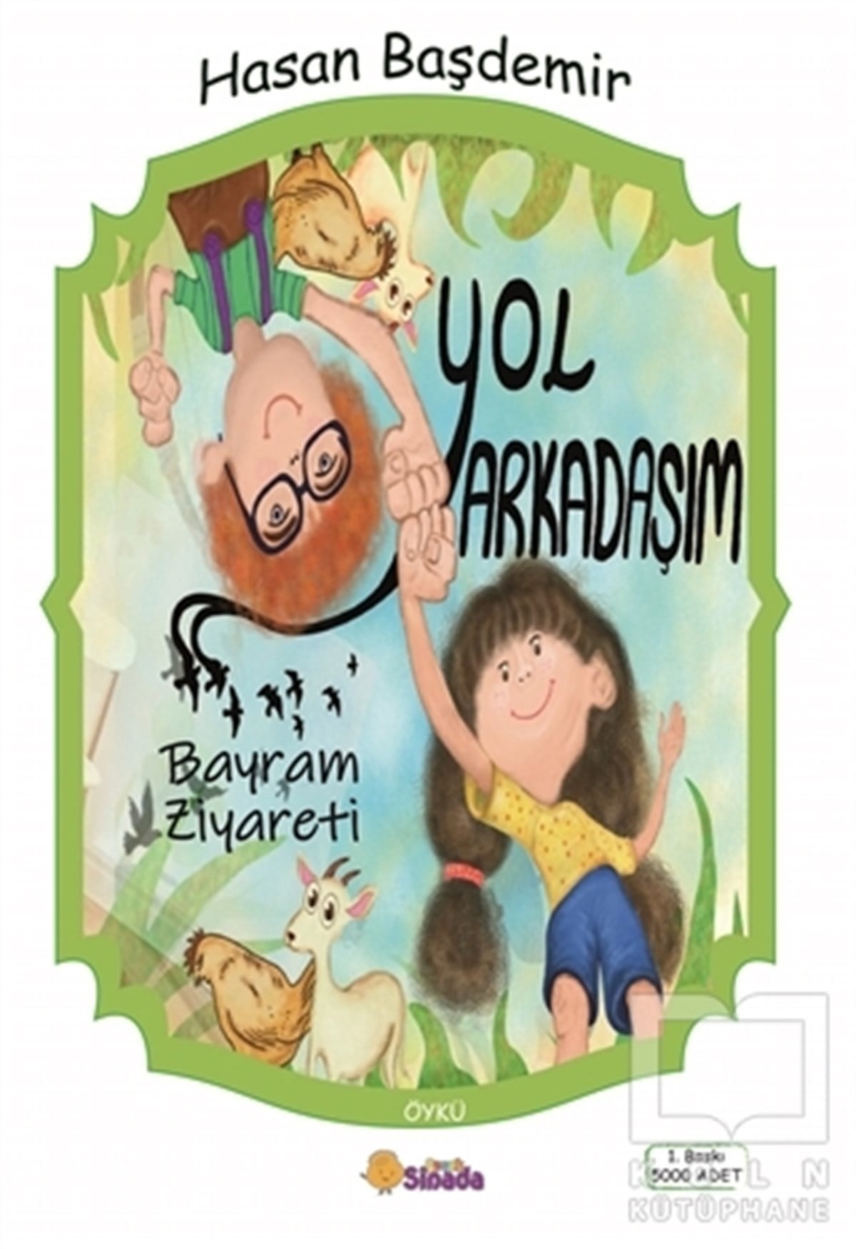 Hasan BaşdemirÇocuk RomanlarıYol Arkadaşım - Bayram Ziyareti