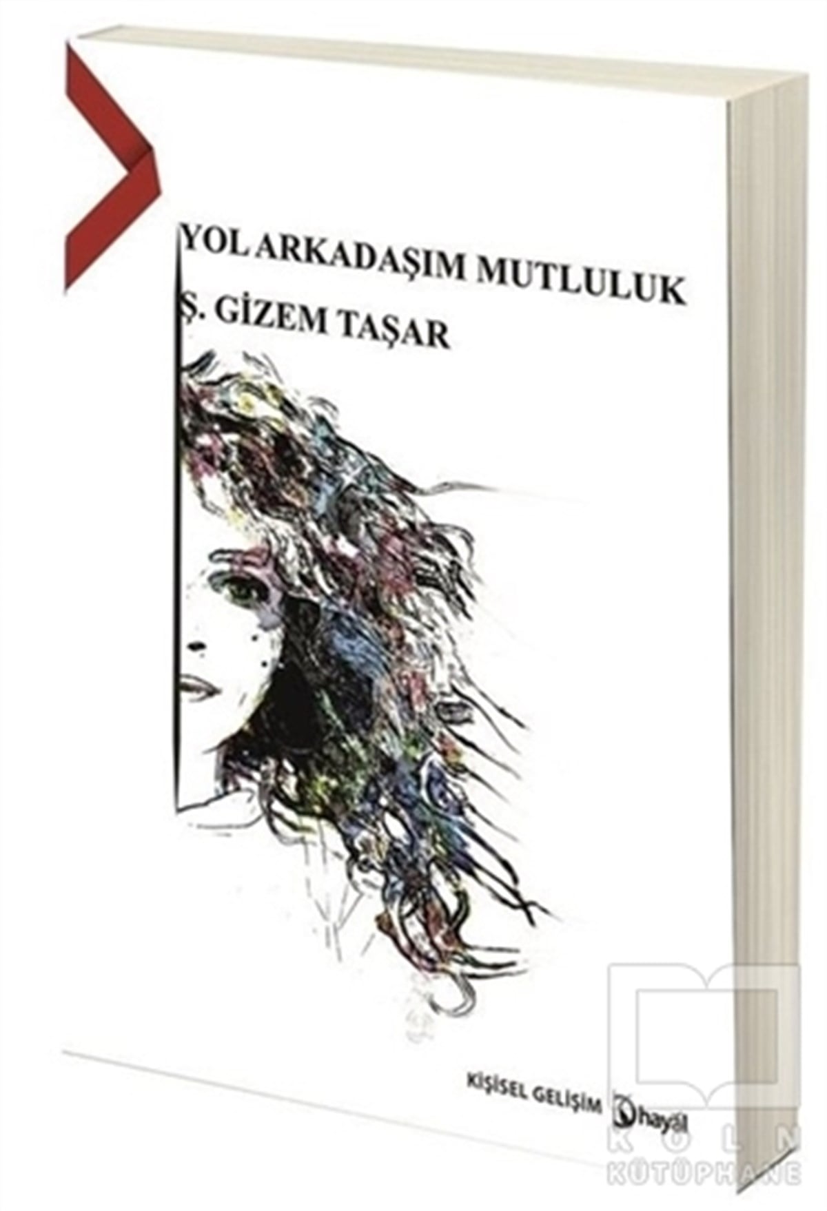 Ş. Gizem TaşarRomanYol Arkadaşım Mutluluk