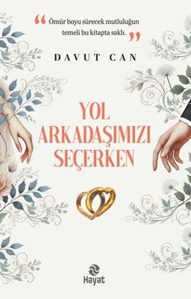 Davut CanTürk RomaniYol Arkadaşımızı Seçerken
