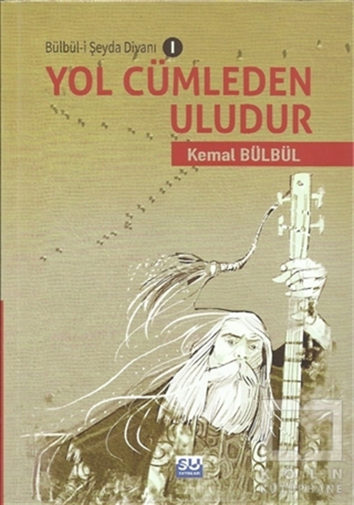 Kemal BülbülTürkçe Şiir KitaplarıYol Cümleden Uludur