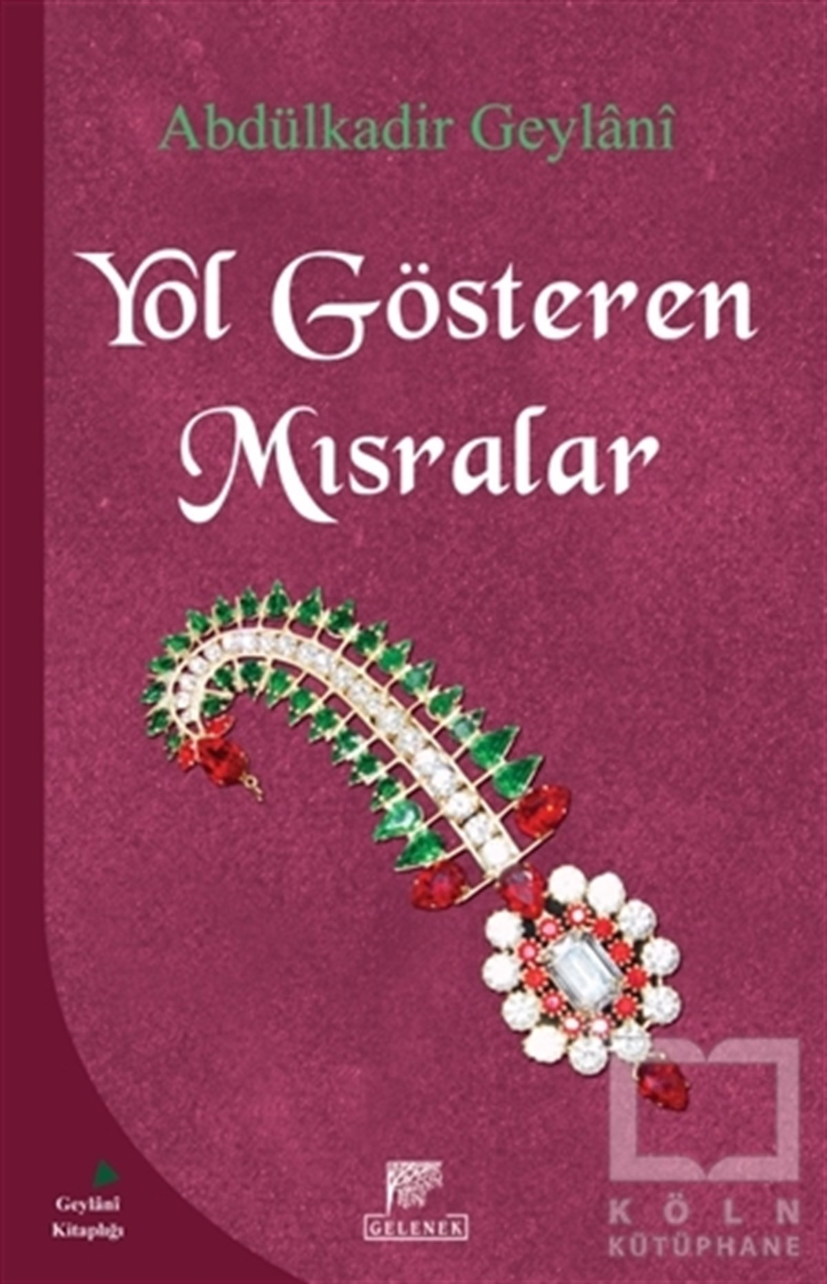 Abdülkadir GeylaniDiğerYol Gösteren Mısralar