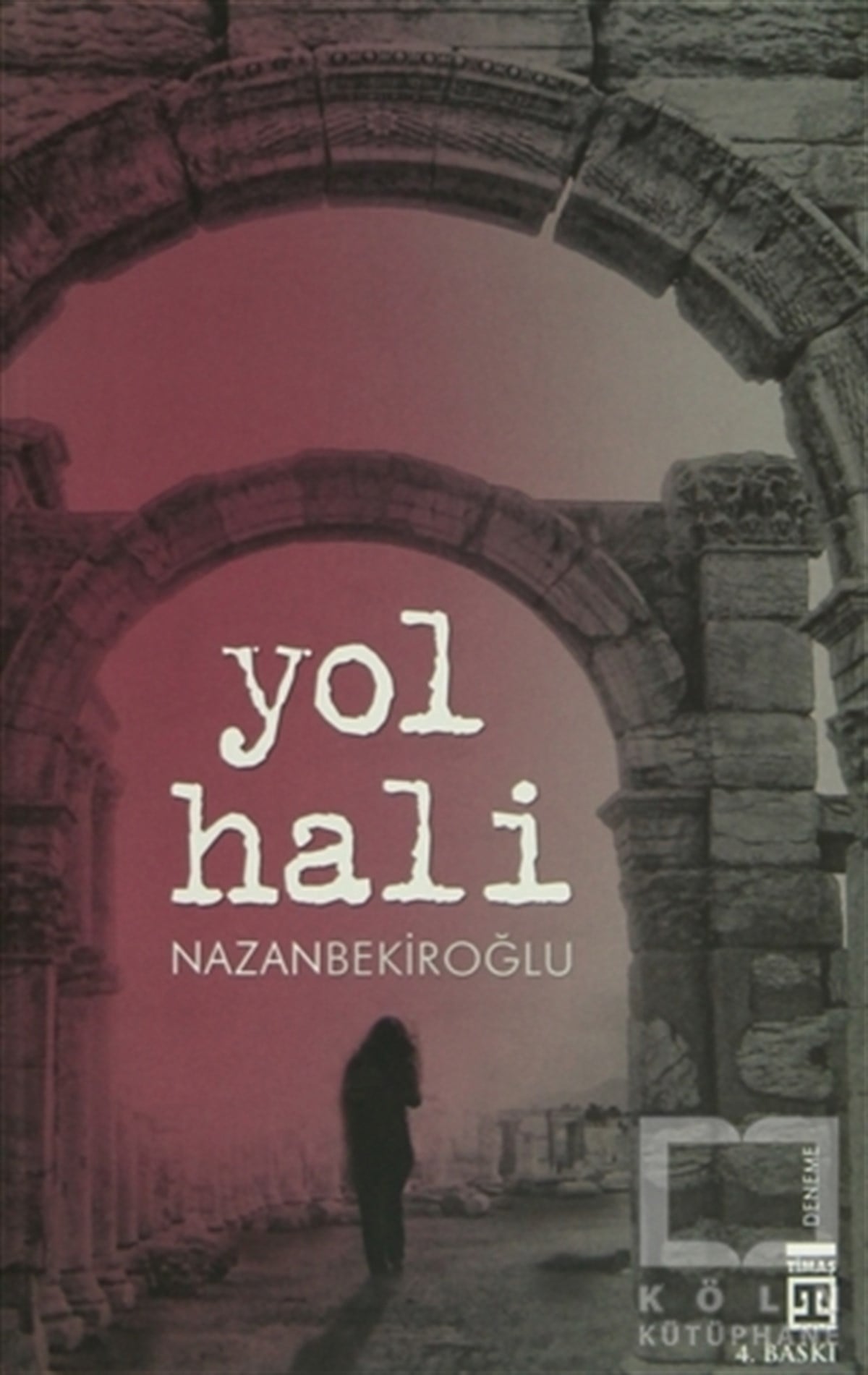 Nazan BekiroğluAnı - Mektup - GünlükYol Hali