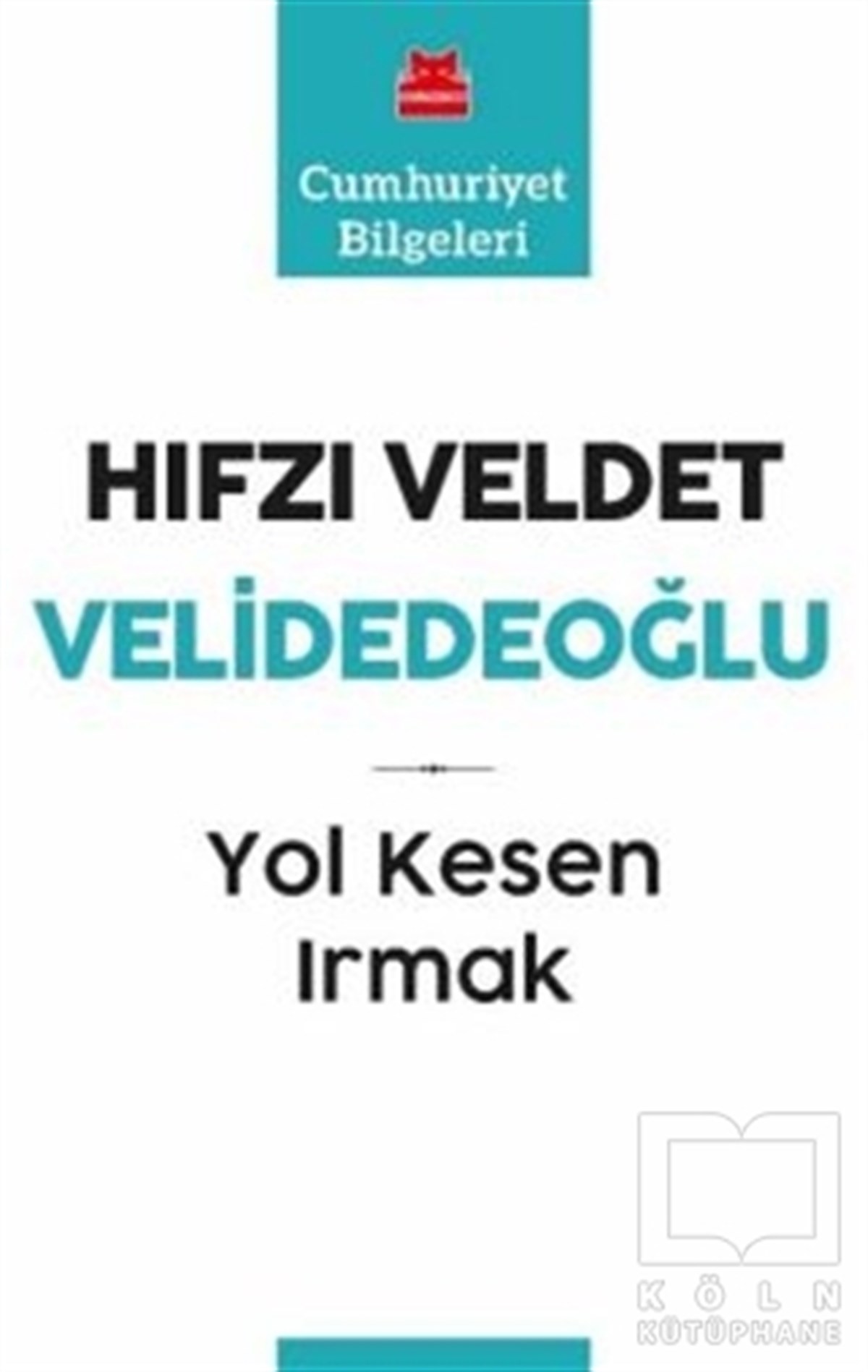 Hıfzı Veldet VelidedeoğluAnı - Mektup - GünlükYol Kesen Irmak