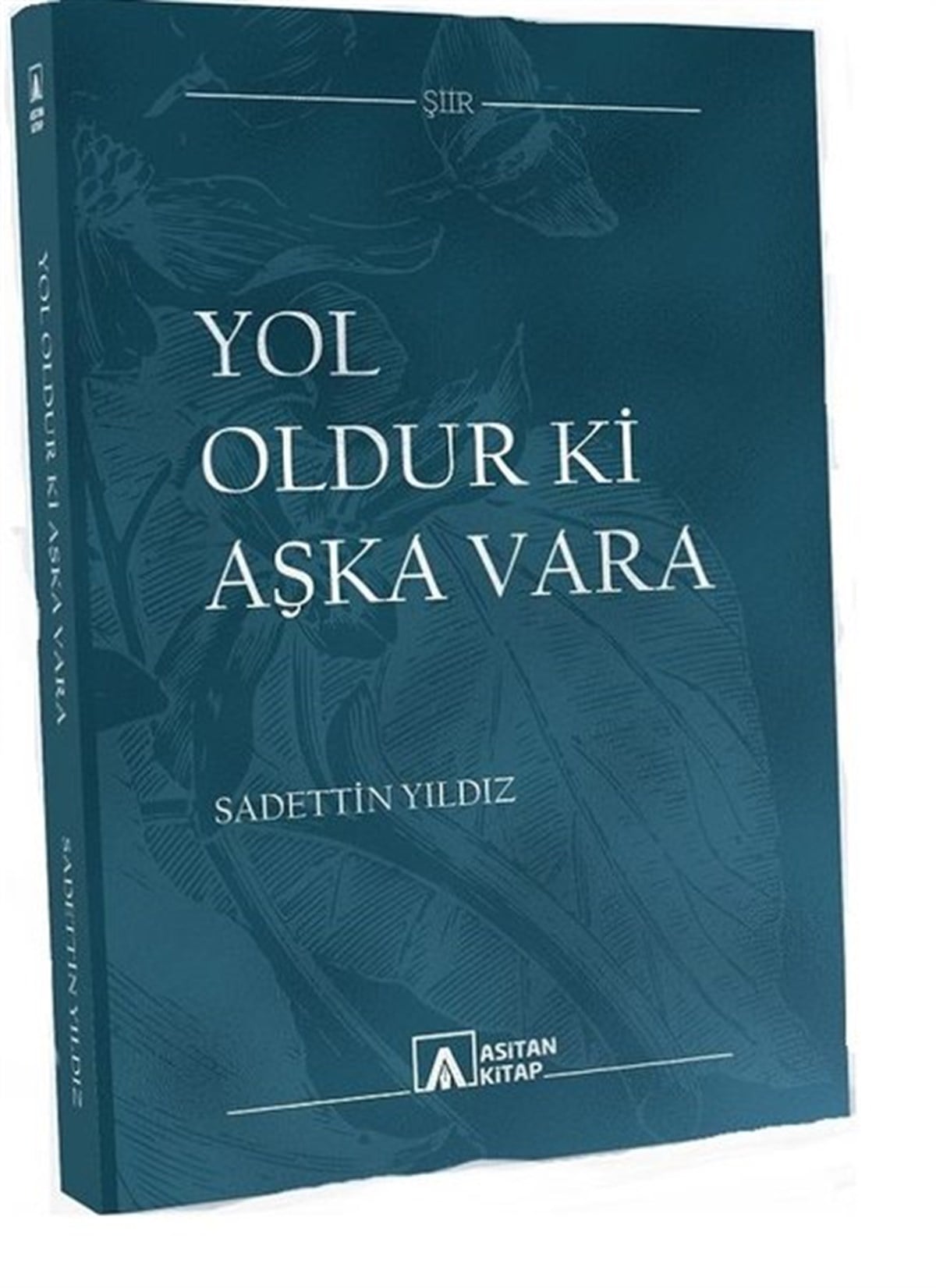 Sadettin YıldızTürk ŞiiriYol Oldur ki Aşka Vara