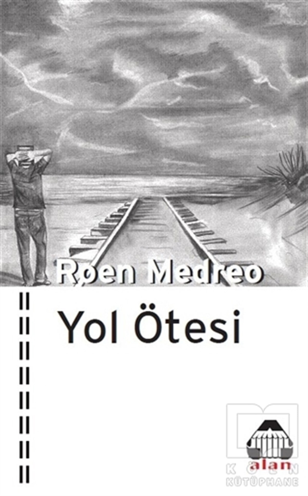 Roen MedreoRomanYol Ötesi