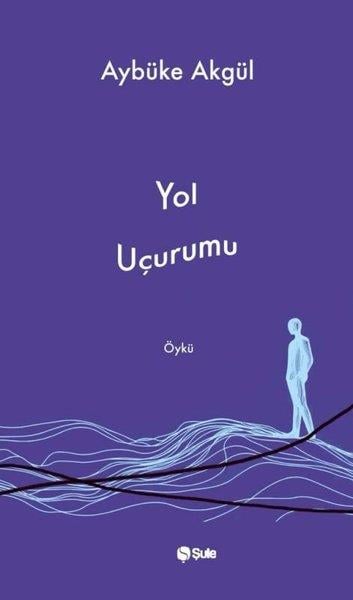 Aybüke AkgülTürk RomaniYol Uçurumu