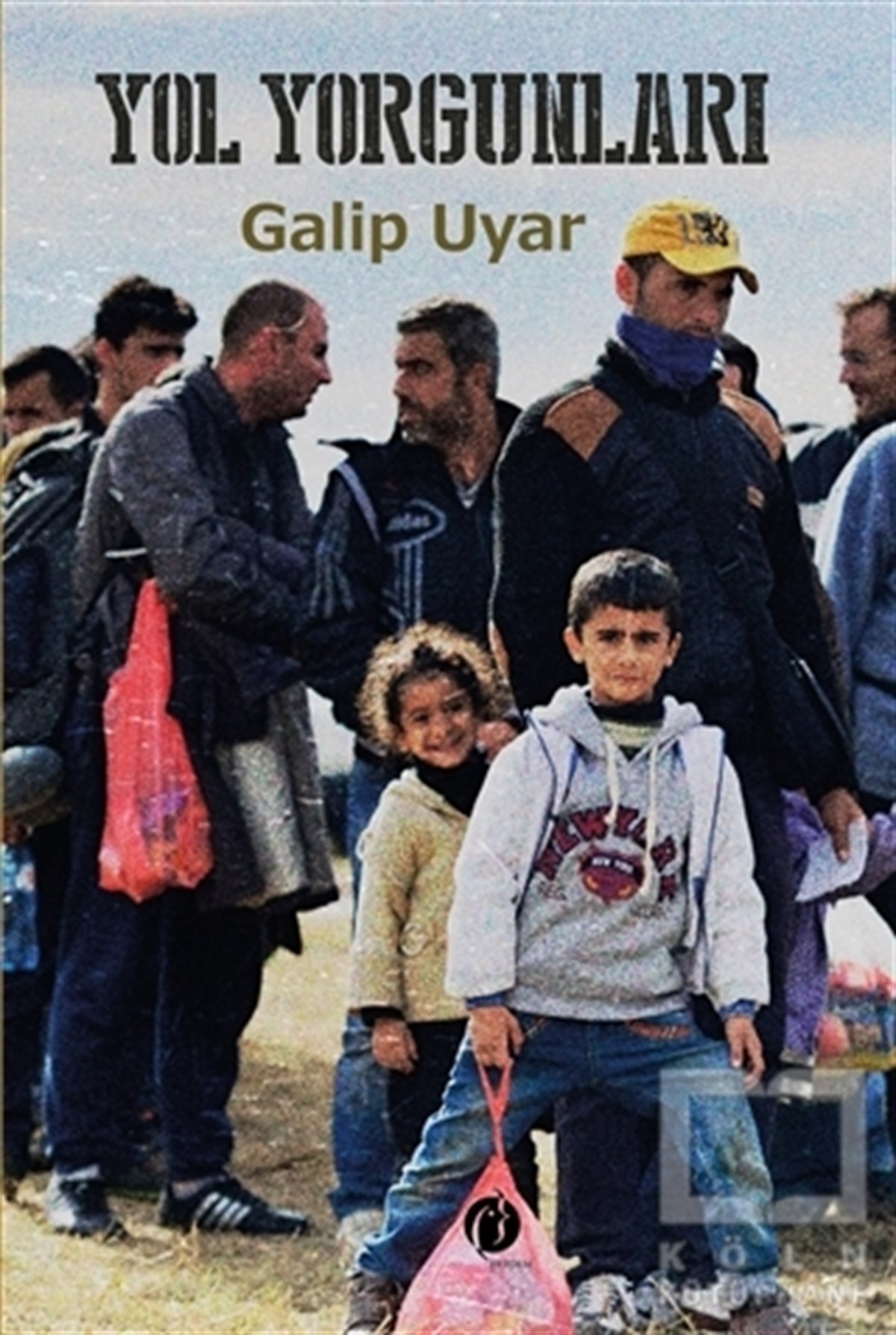 Galip UyarTürkçe RomanlarYol Yorgunları