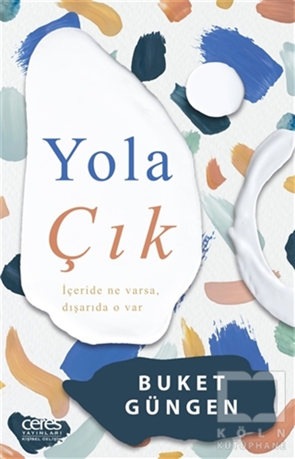 Buket GüngenKişisel Gelişim KitaplarıYola Çık